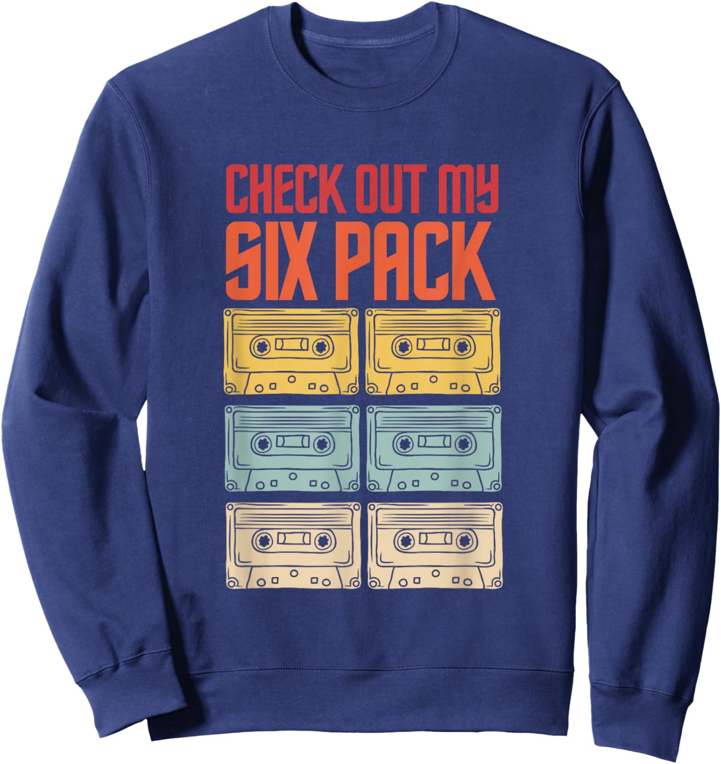 Check Out My Six Pack Old Tapes Retro Vintage Sunset Sweatshirt - Sweatshirt | Navy