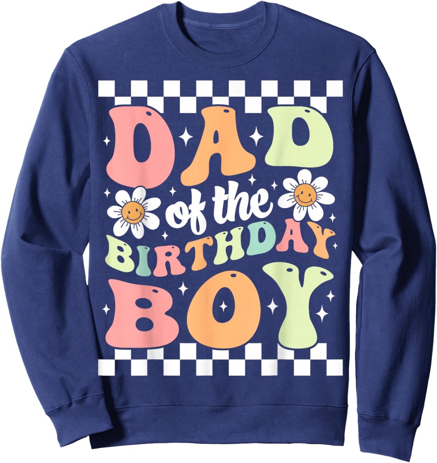 Dad of The Birthday Boy Retro Family Groovy Birthday Party Sweatshirt - Sweatshirt | Navy