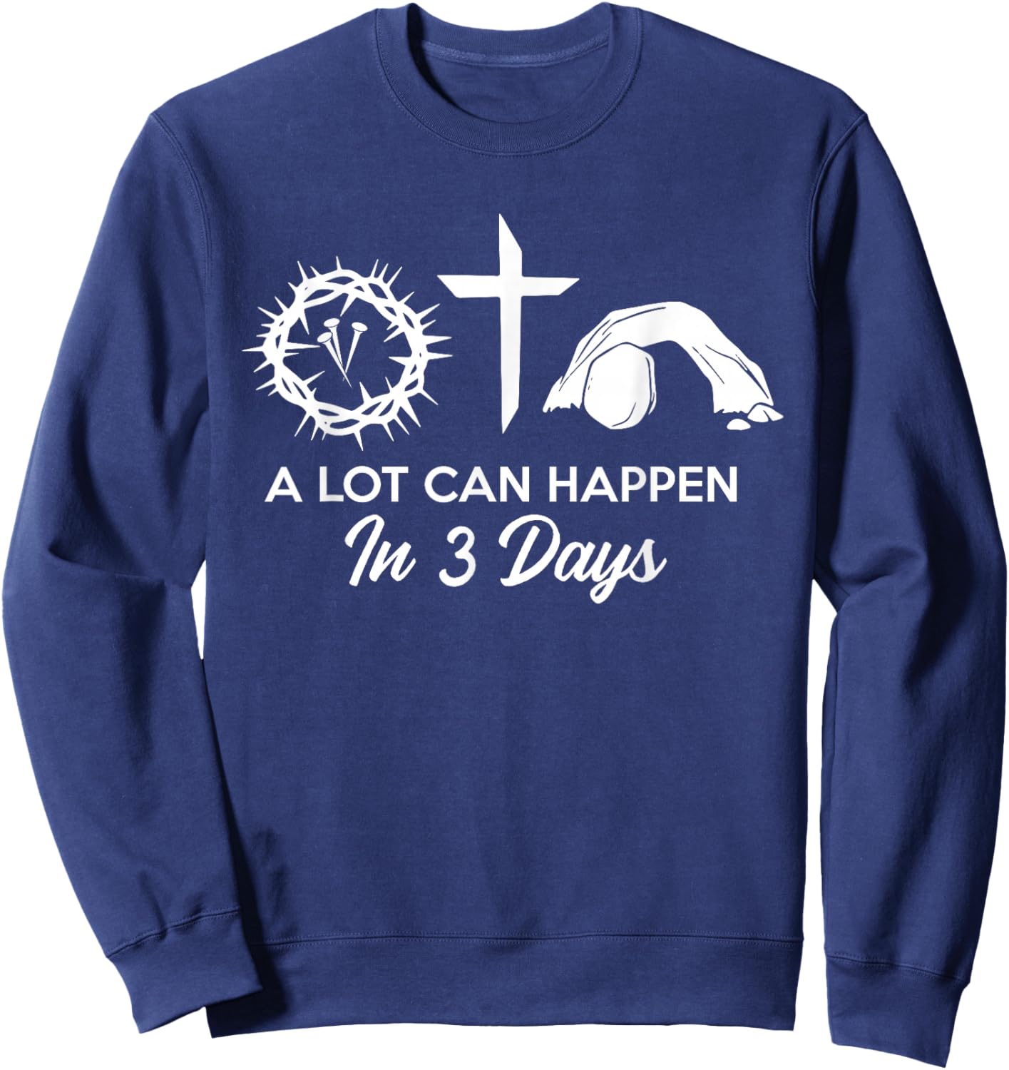 Alot Can Happen In 3 Days simple - Hallelujah Easter Sweatshirt - Sweatshirt | Navy