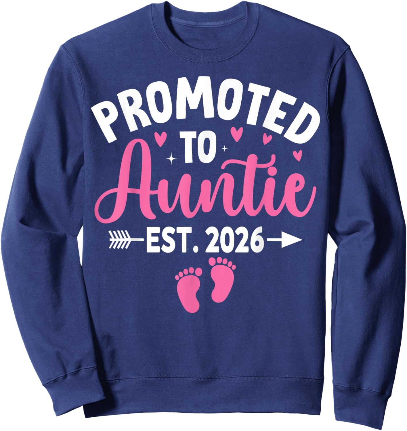 Promoted to Auntie Est. 2026 Aunt 2026 New Auntie 2026 Sweatshirt - Sweatshirt | Navy