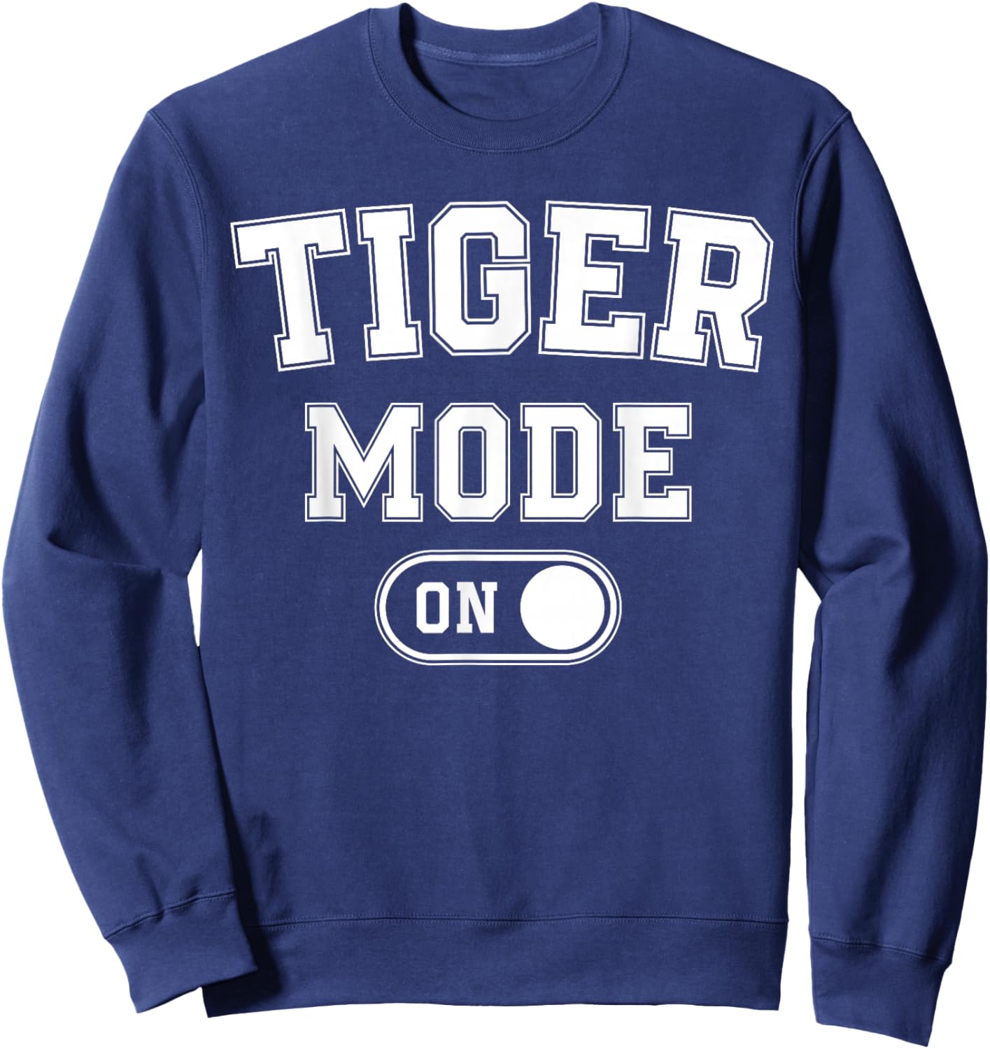 Tiger Mode On Costume Funny Striped Predator Gift Cat Lover Sweatshirt - Sweatshirt | Navy