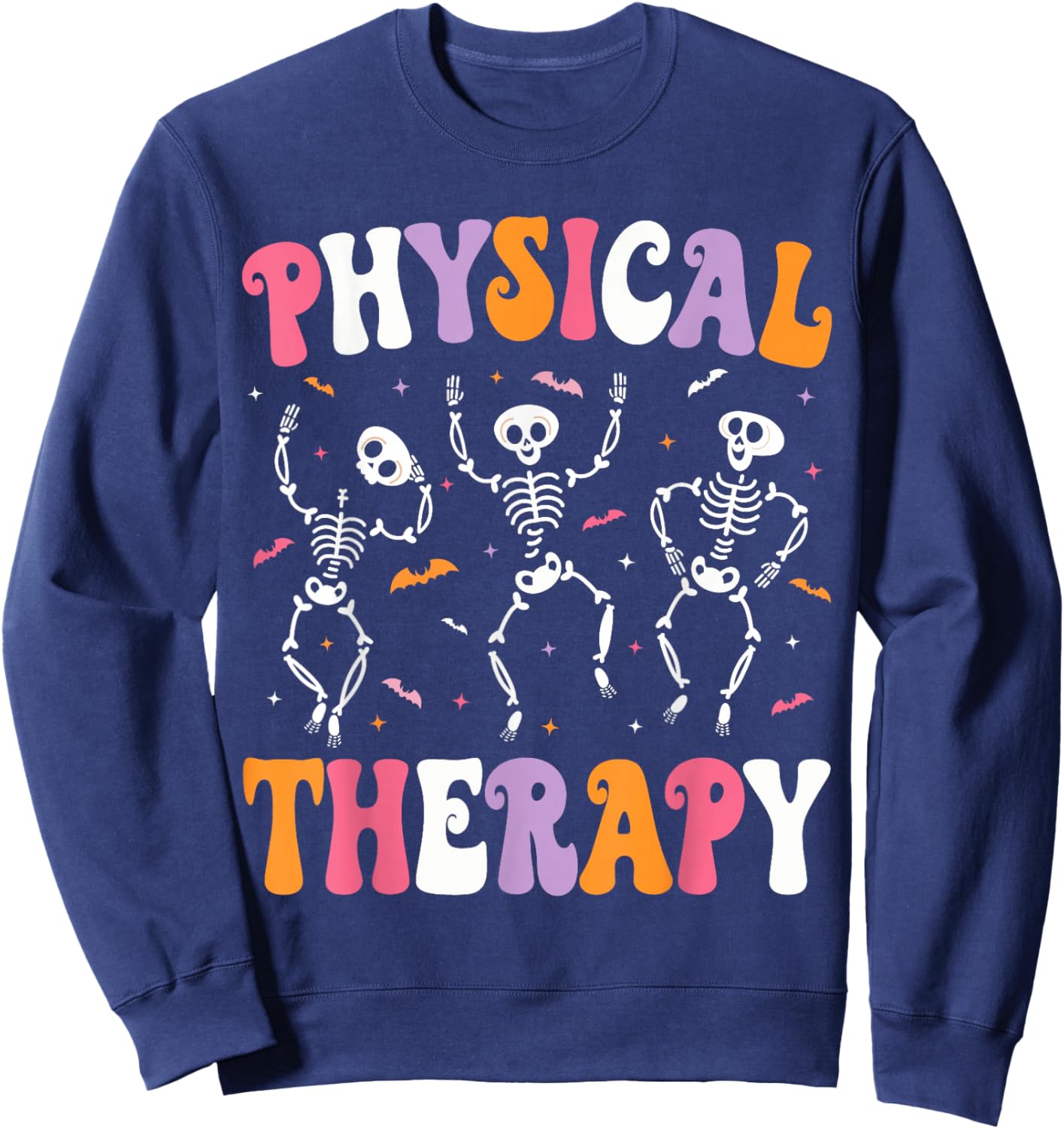 Physical Therapy Halloween Physical Therapist Halloween PT Sweatshirt - Sweatshirt | Navy