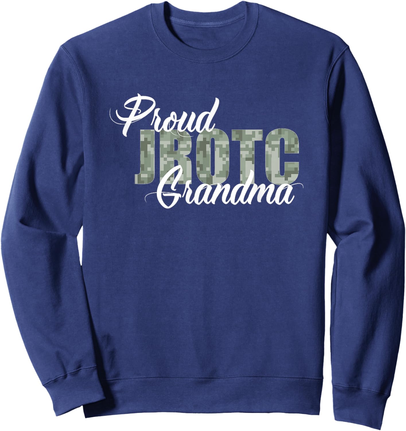 Proud JROTC Grandma Sweatshirt - Sweatshirt | Navy