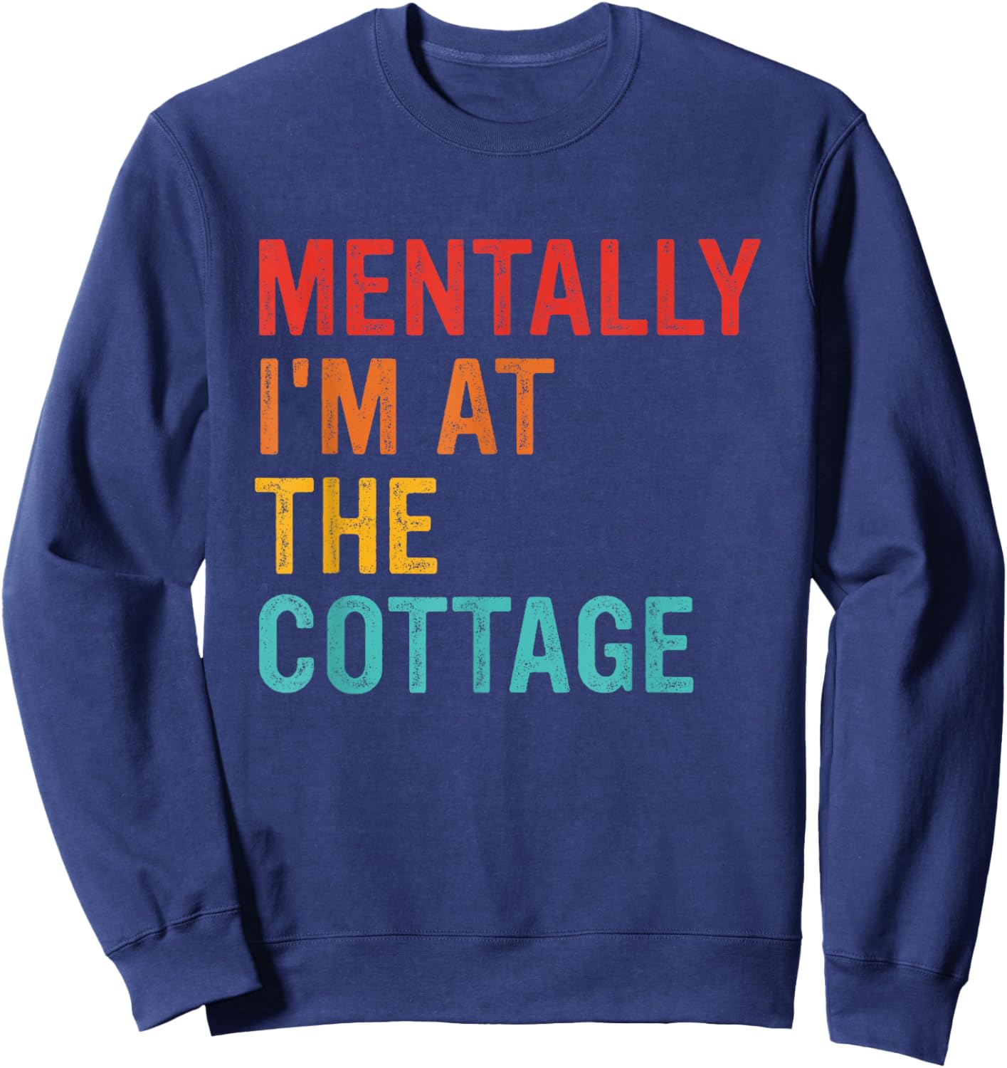 Mentally I'm at The Cottage Vintage Design Sweatshirt - Sweatshirt | Navy