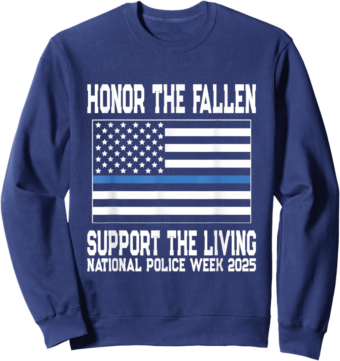 Blue Line American Flag USA National Police Week 2025 Sweatshirt - Sweatshirt | Navy