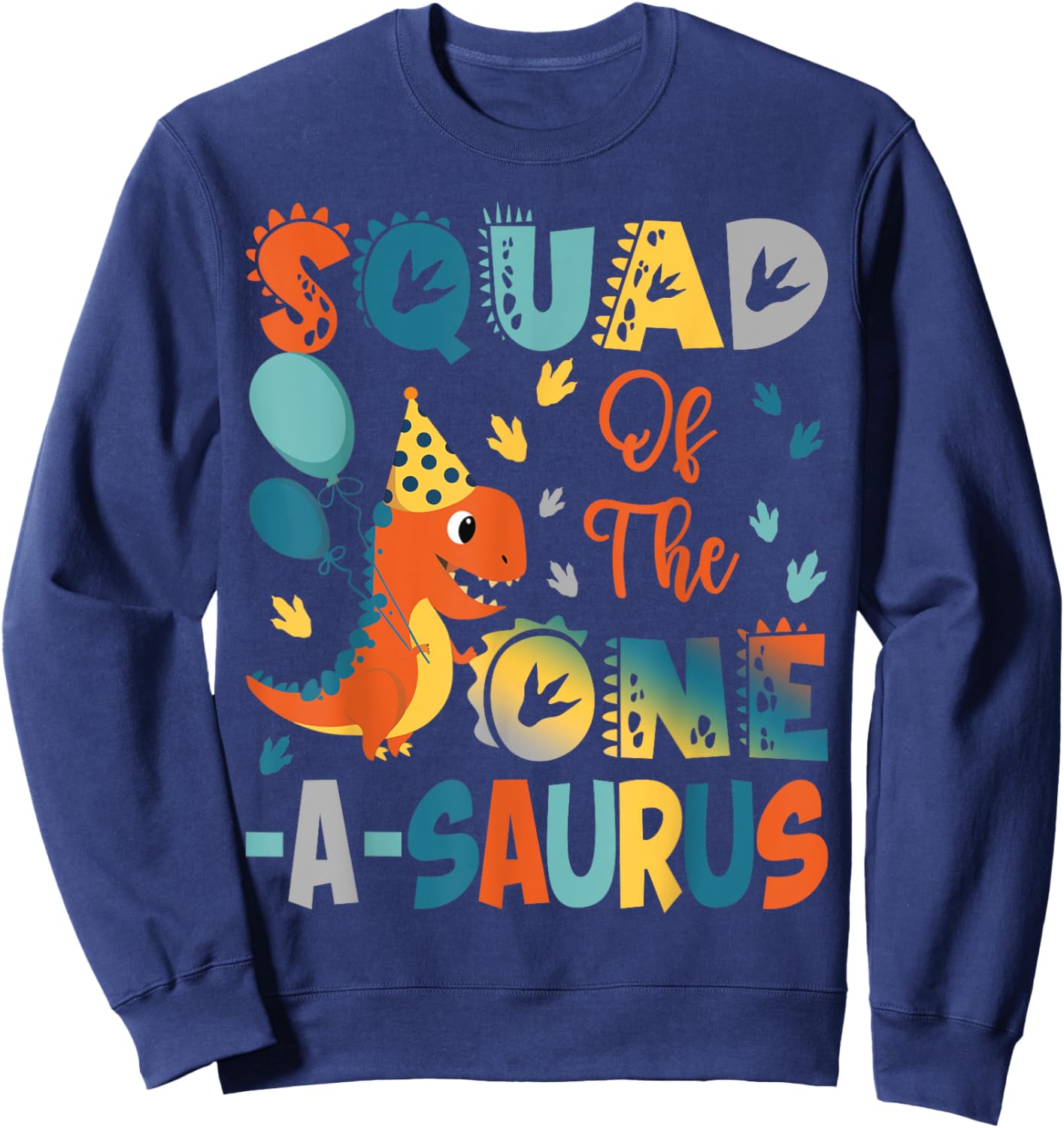 Squad Of The One-A-Saurus 2Nd Birthday Dinosaur Party Sweatshirt - Sweatshirt | Navy