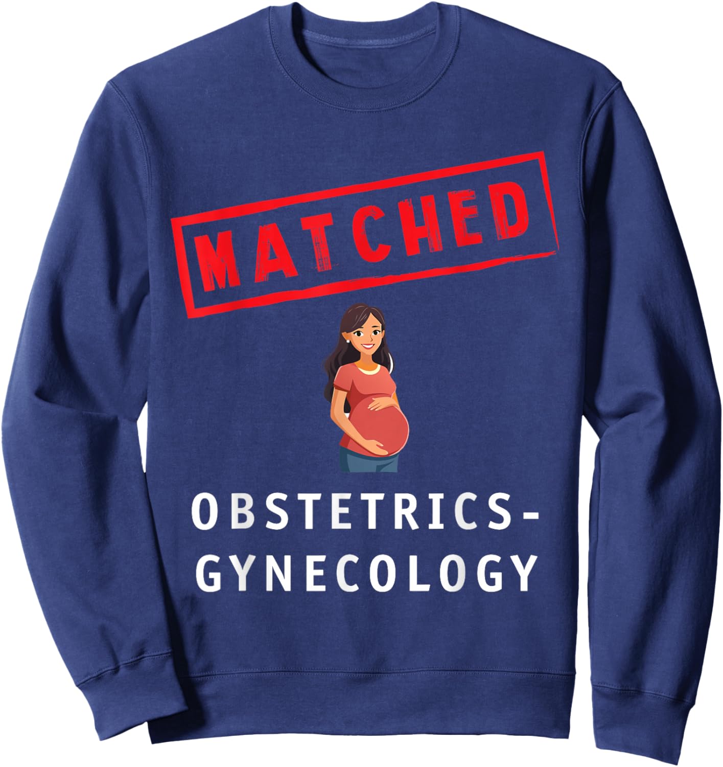 Match Day 2026 Med School Residency Matched Ob Gyn Sweatshirt - Sweatshirt | Navy