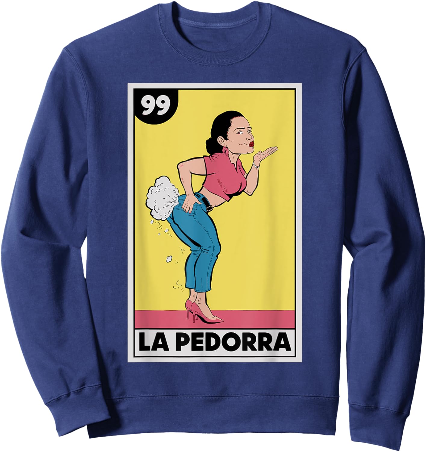 La Pedorra Lottery Card Mexican Mom Hispanic Mom Nalgona Pun Sweatshirt - Sweatshirt | Navy