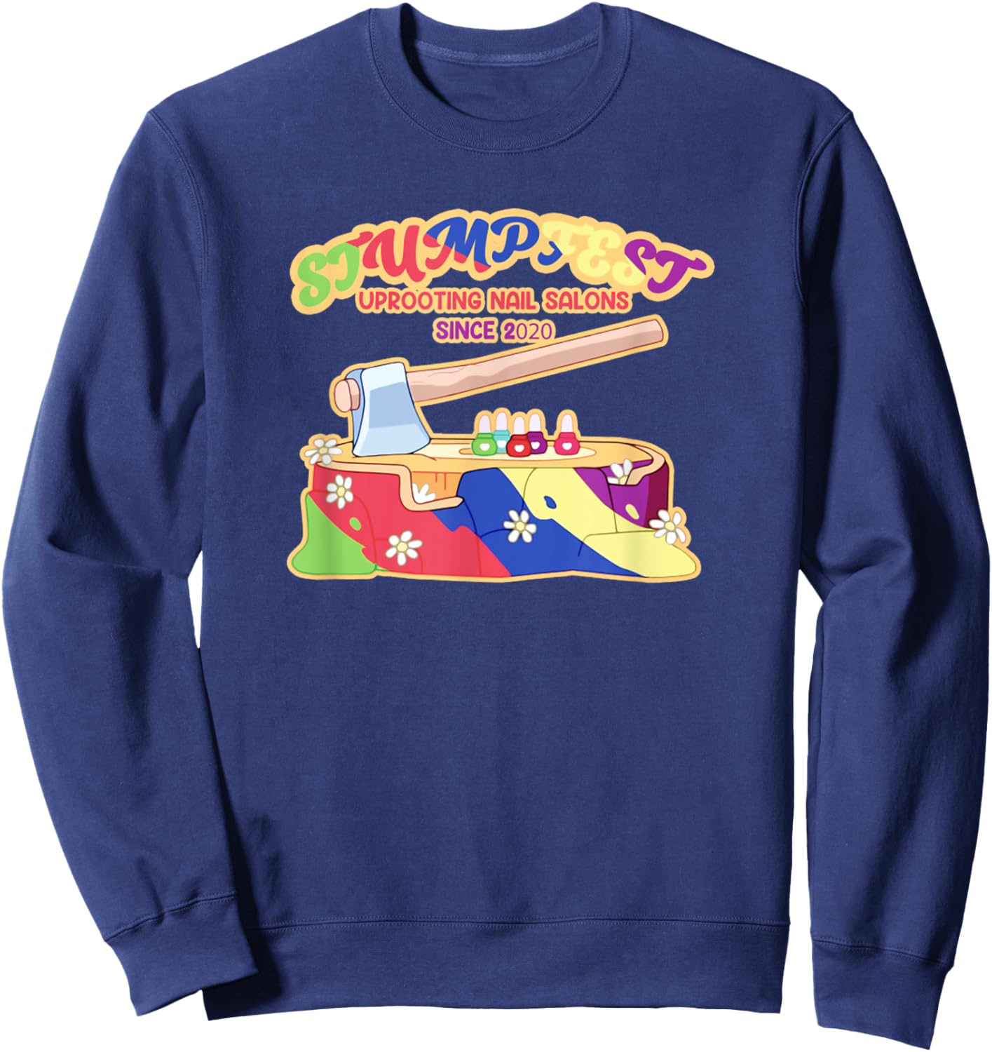 Stumpfest Uprooting Nail Salons Brisbane Festival Sweatshirt - Sweatshirt | Navy
