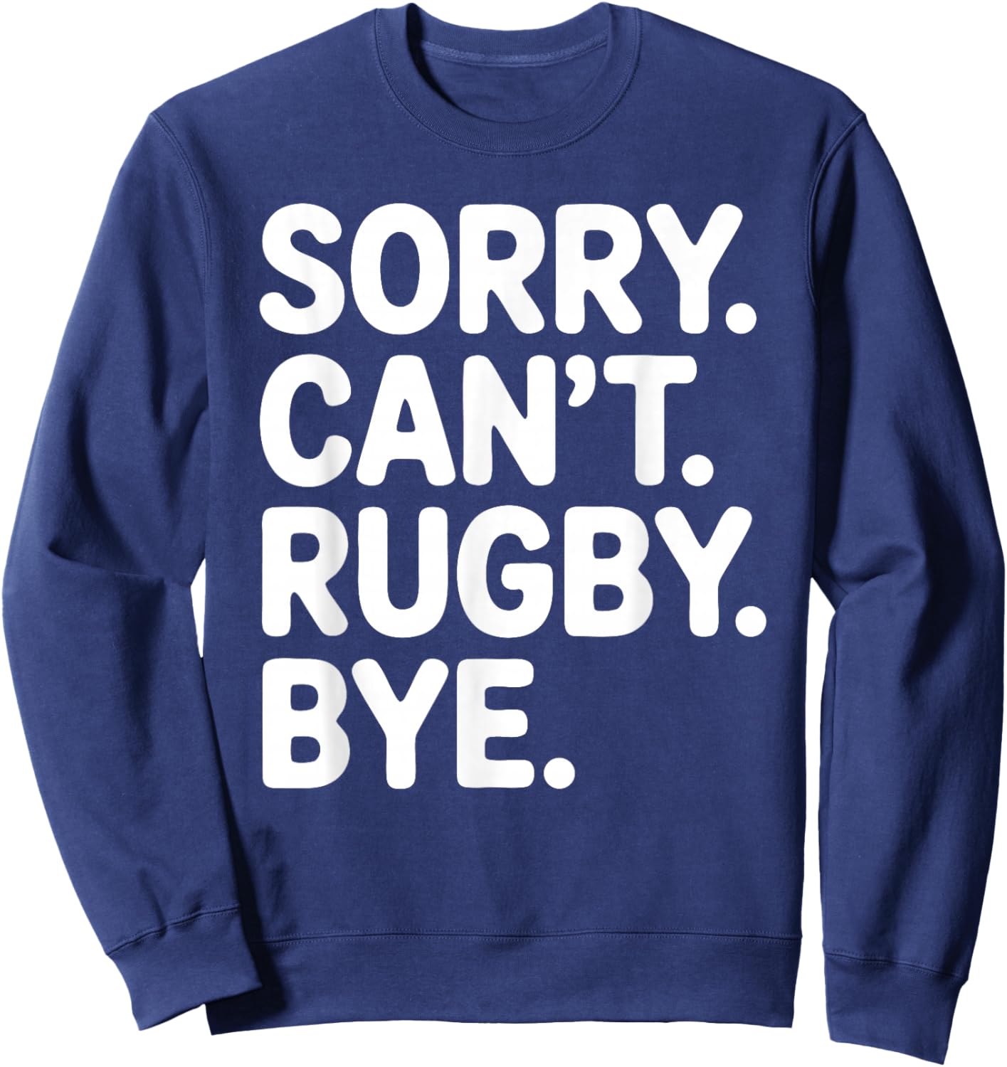 Rugby Player Humor Team Rugby Sweatshirt - Sweatshirt | Navy
