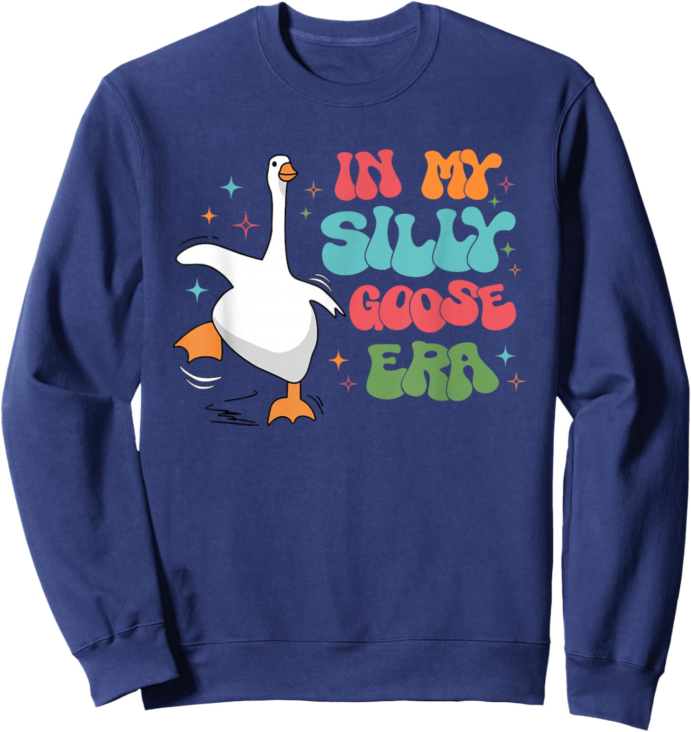 In My Silly Goose Era Retro Groovy Duck Saying Goose Meme Sweatshirt - Sweatshirt | Navy