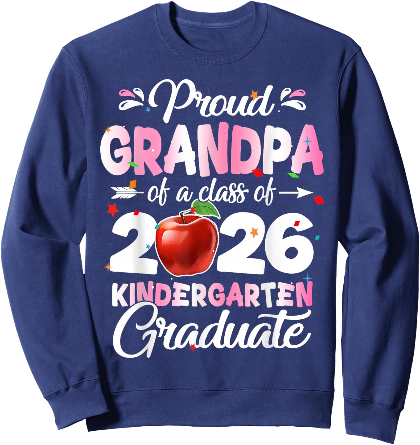Proud Grandpa of A Kindergarten Graduation Class of 2026 Sweatshirt - Sweatshirt | Navy