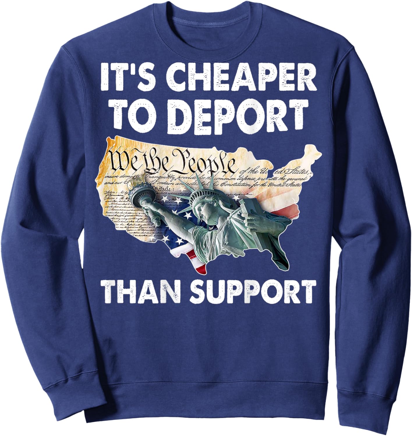 It's Cheaper To Deport Than Support (on back) Sweatshirt - Sweatshirt | Navy