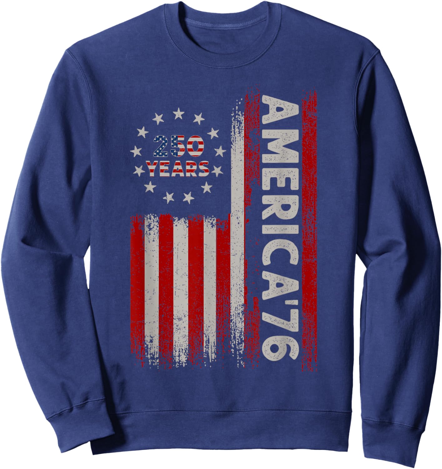 American 250 Years 1776 2026 250th Anniversary US Flag Sweatshirt - Sweatshirt | Navy