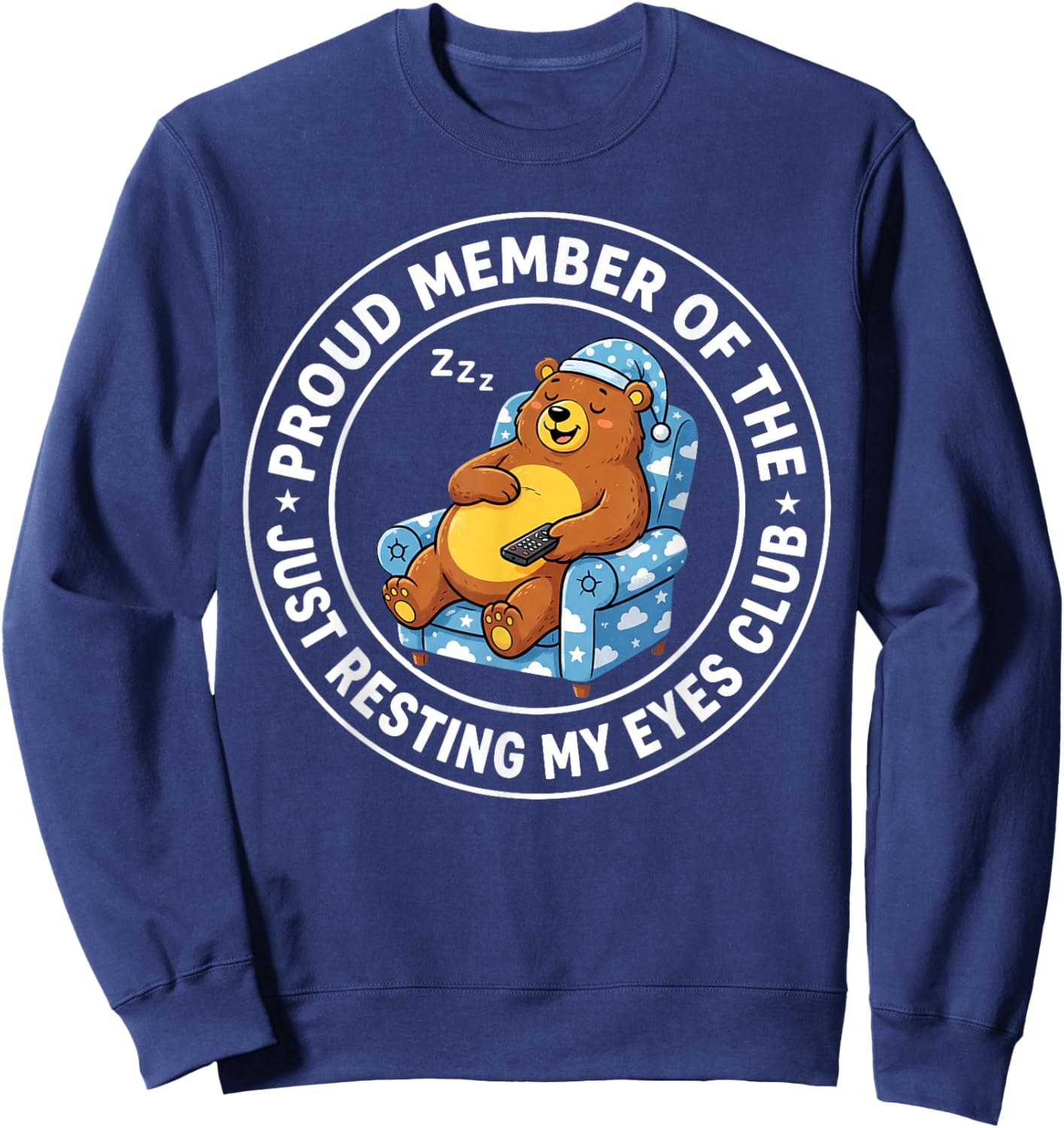 Just Resting My Eyes Club Proud Member Funny Napping Dad Sweatshirt - Sweatshirt | Navy