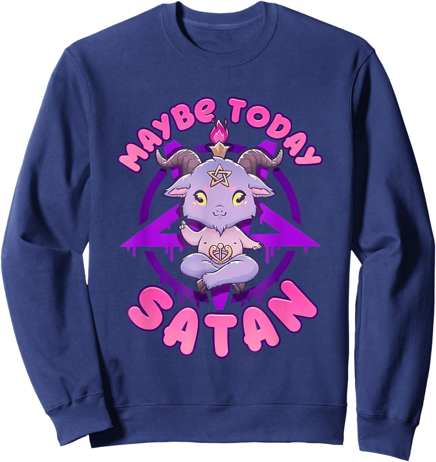 Maybe Today Satan Funny Satanism Quote Cute Kawaii Baphomet Sweatshirt - Sweatshirt | Navy