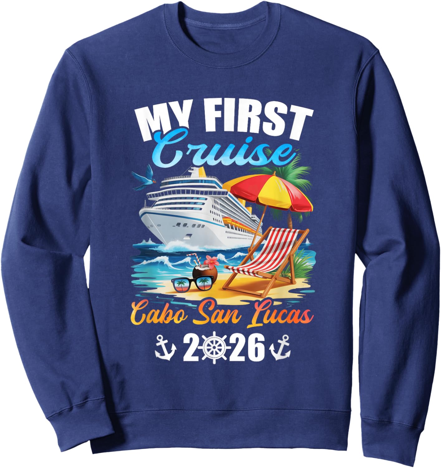 My First Cruise Cabo San Lucas 2026 Family Vacation Trip Sweatshirt - Sweatshirt | Navy
