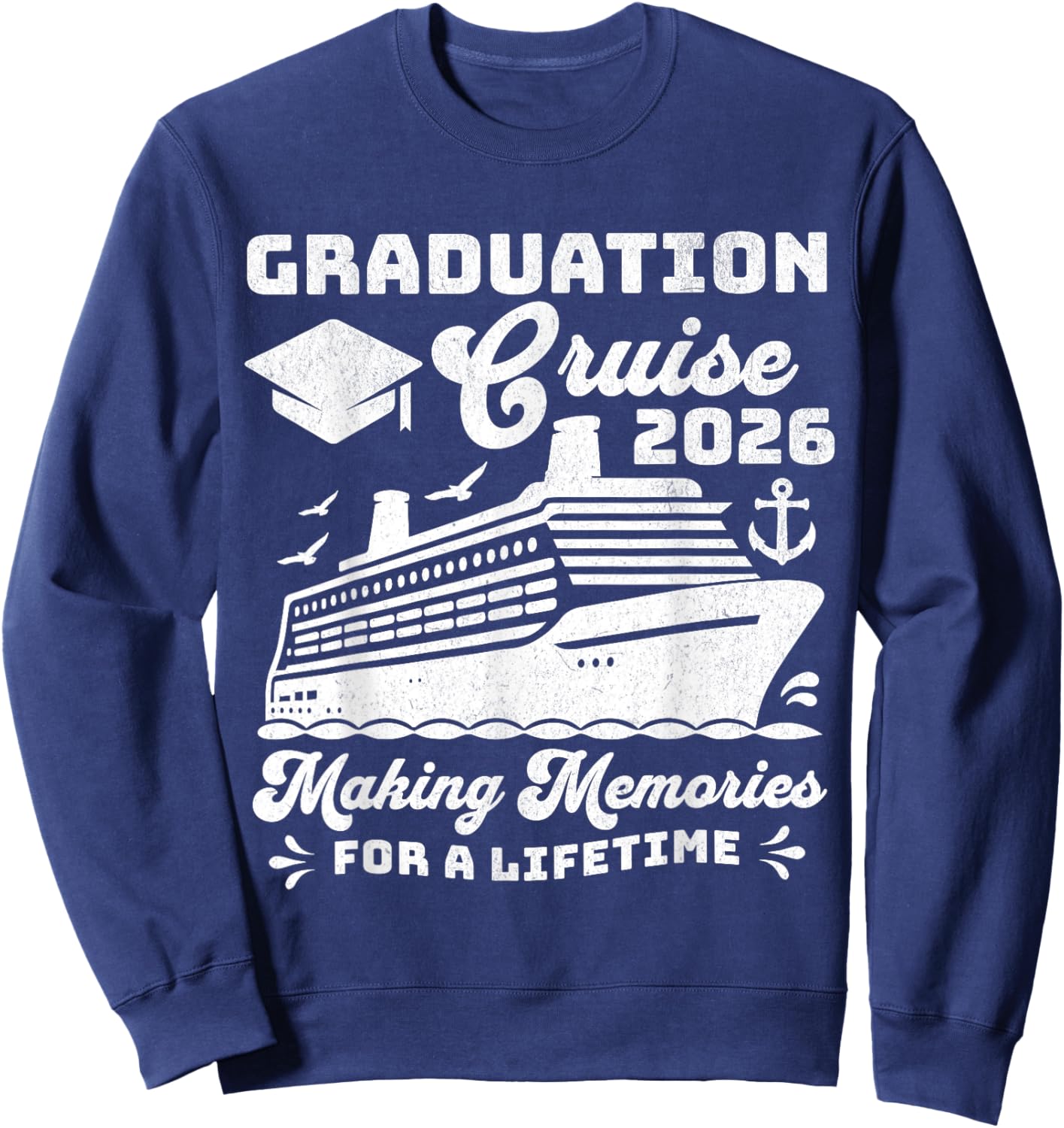 Graduation Cruise Class of 2026 Seniors Matching Graduate Sweatshirt - Sweatshirt | Navy