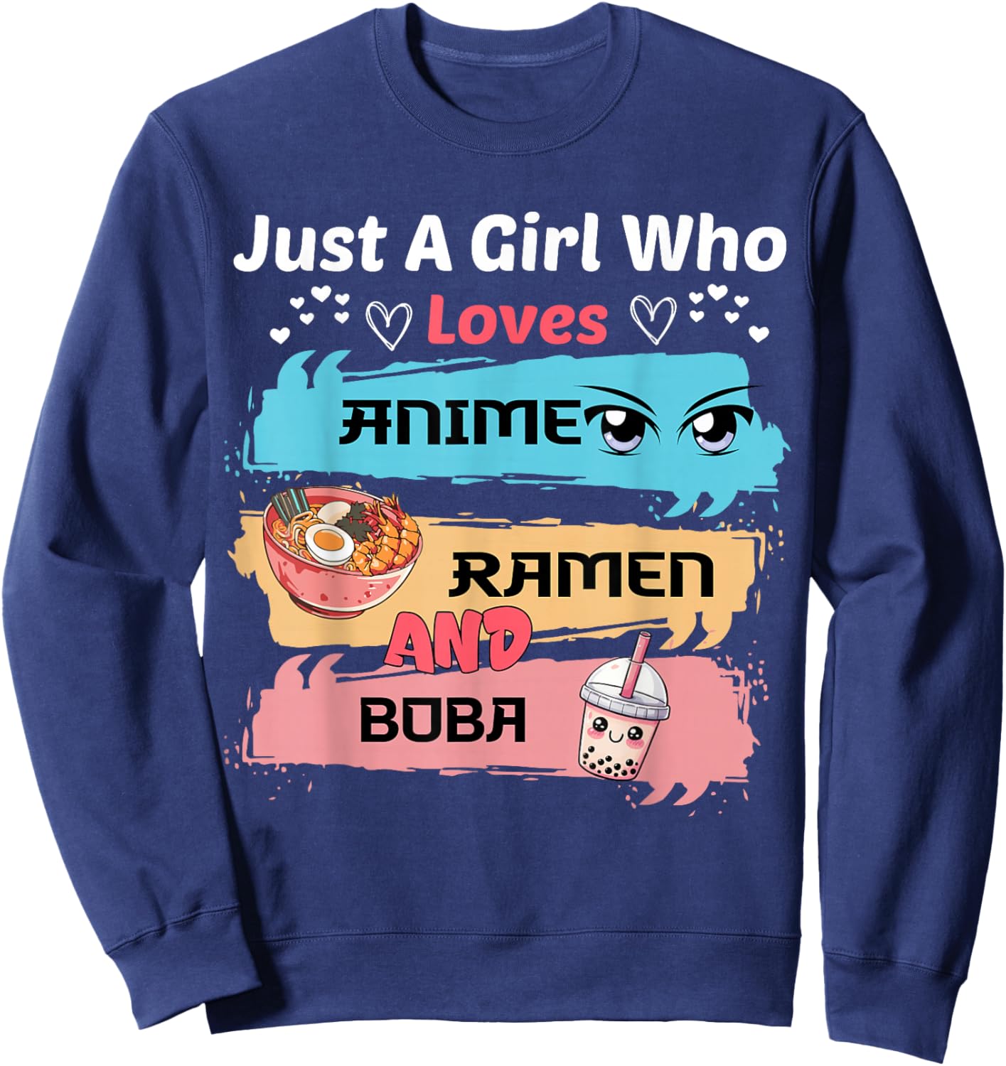 Just A Girl Who Loves Anime Ramen And Boba Tea Bubble Sweatshirt - Sweatshirt | Navy