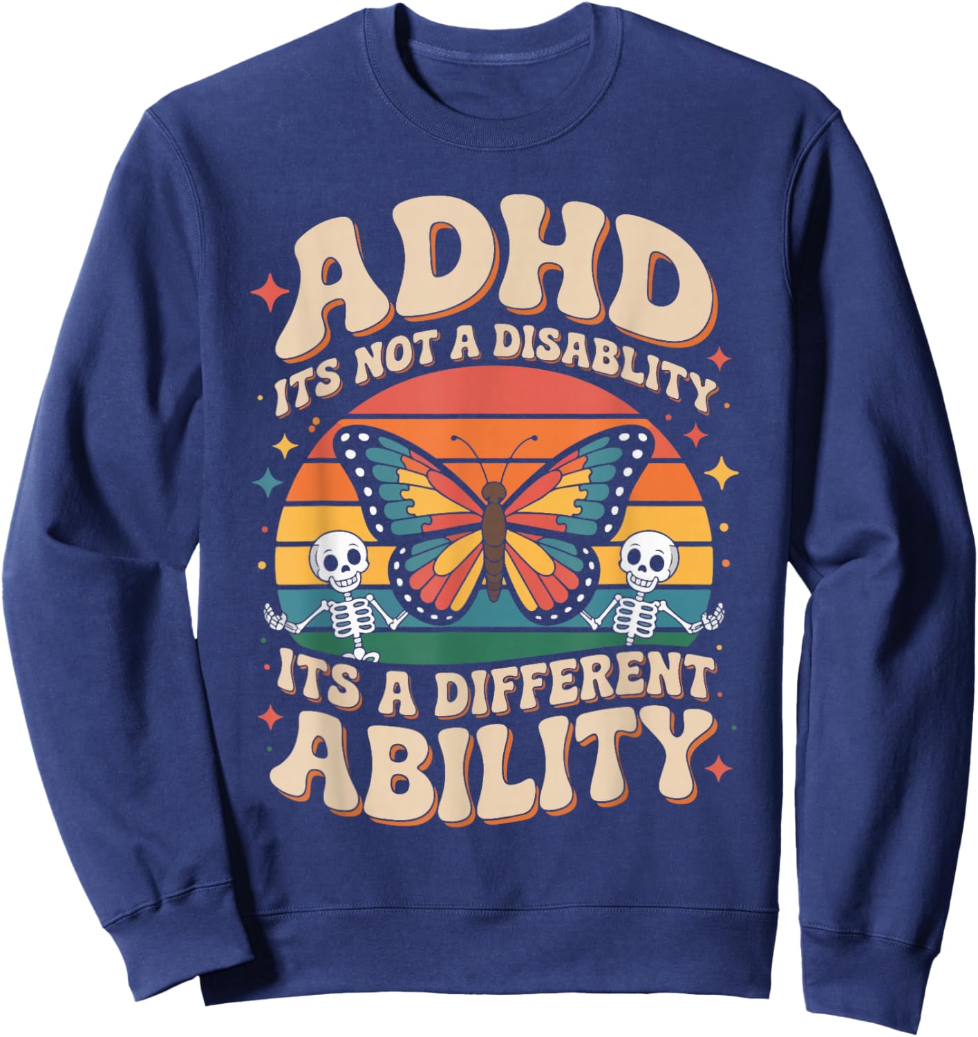 ADHD It's Not A Disability It's A Different Ability Sweatshirt - Sweatshirt | Navy