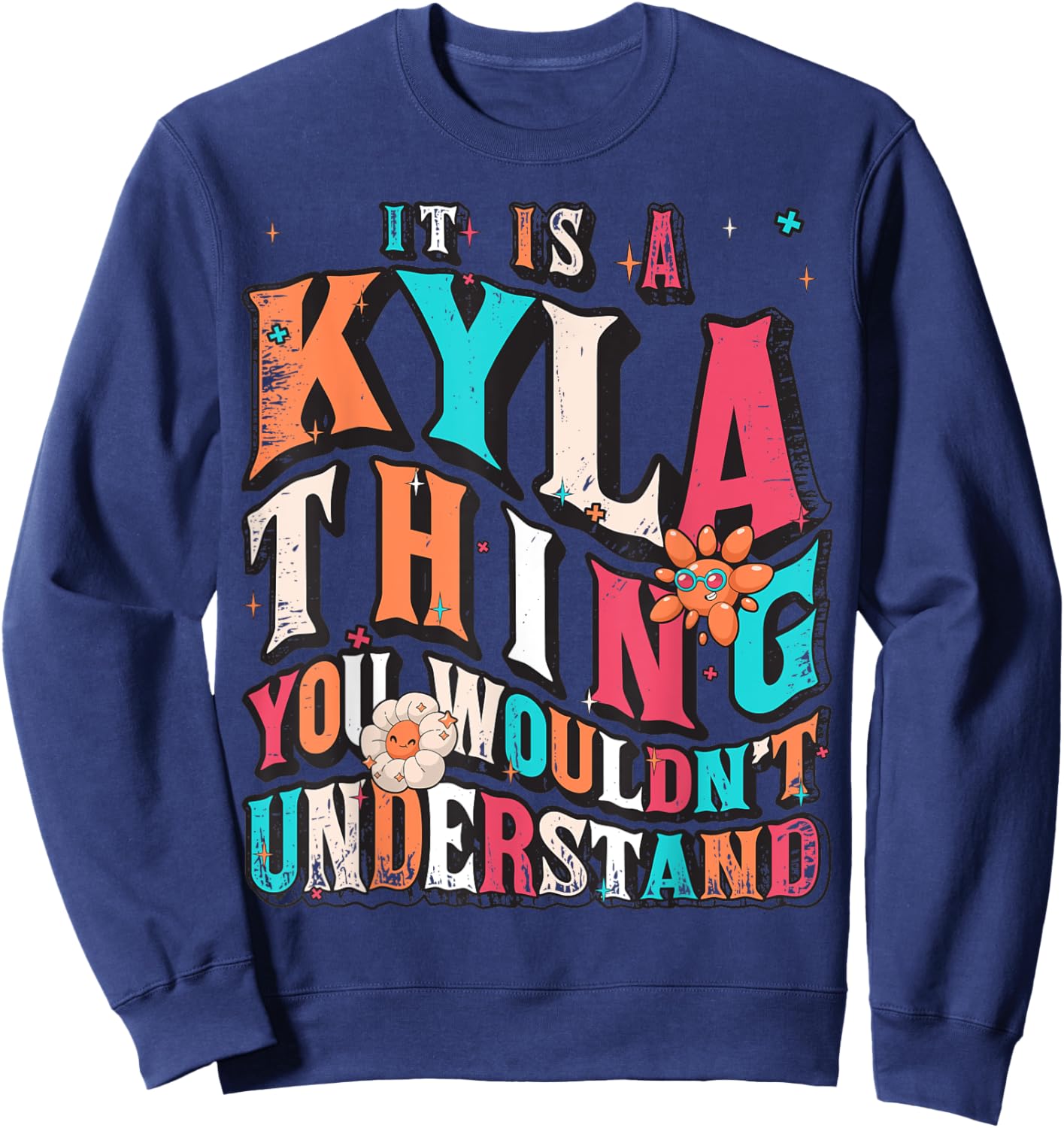 It's Kyla Thing You Wouldn't Understand, Kyla Groovy Sweatshirt - Sweatshirt | Navy