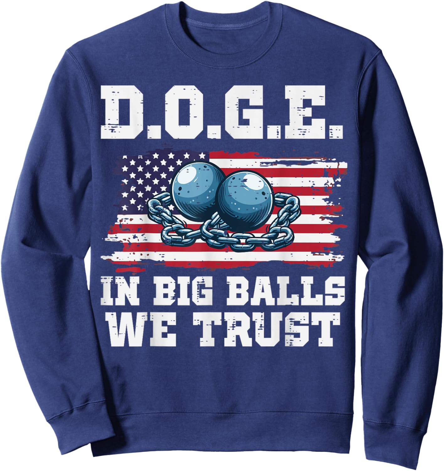 Doge In Big Balls We Trust Dept Of Govt Efficiency Men Women Sweatshirt - Sweatshirt | Navy