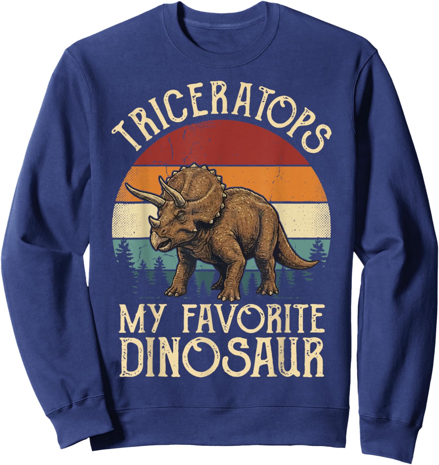Triceratops My Favorite Dinosaur Sweatshirt - Sweatshirt | Navy