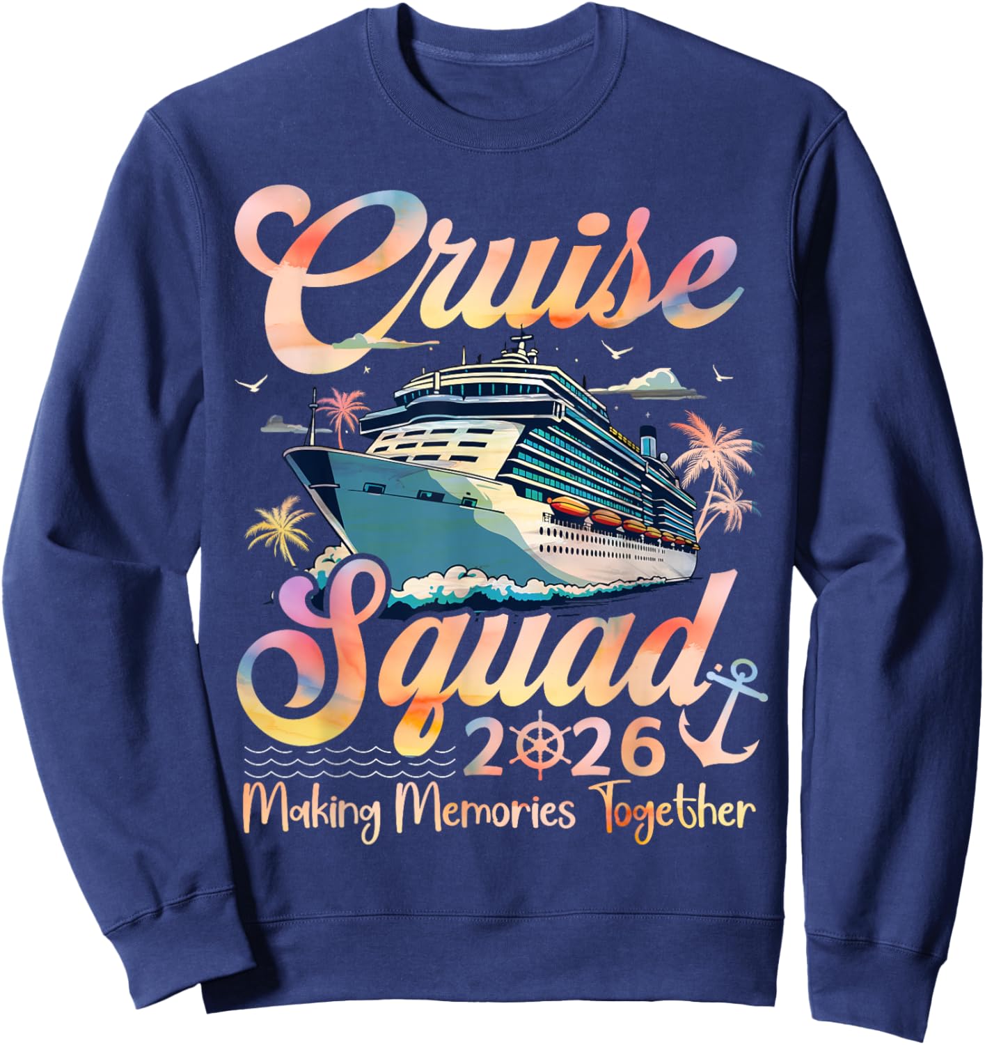 Cruise Squad 2026 Family Group Matching Summer Vacation Sweatshirt - Sweatshirt | Navy