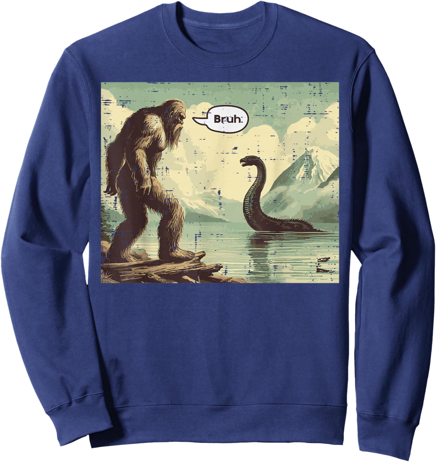 Bigfoot Loch Ness Bruh Funny Saying Sasquatch Men Women Kids Sweatshirt - Sweatshirt | Navy