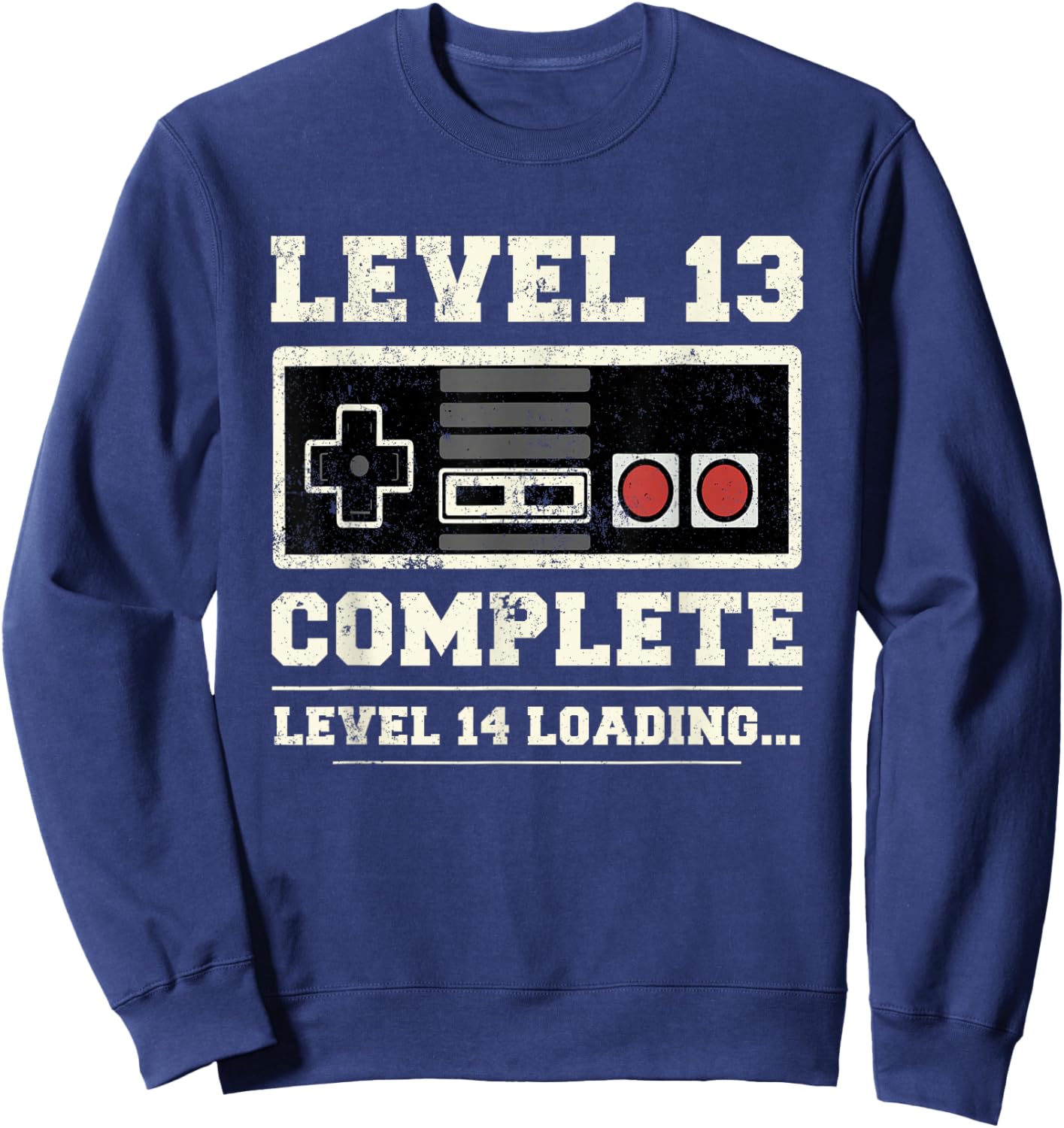 Level 13 Complete Retro Vintage 13th Birthday Gamer Gaming Sweatshirt - Sweatshirt | Navy