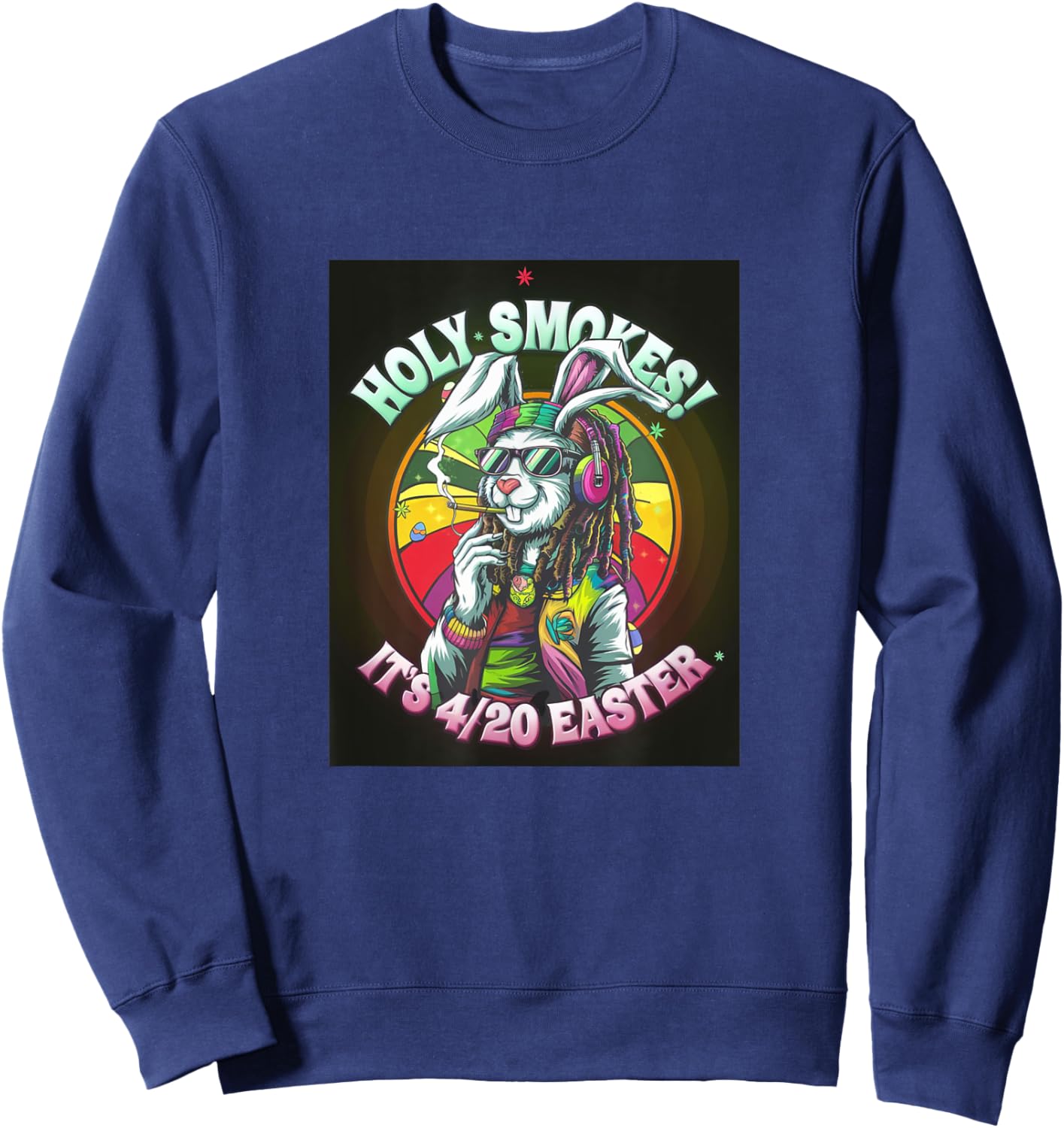 Holy Smokes 420 Easter Rabbit Smoking Weed Cannabis Vintage Sweatshirt - Sweatshirt | Navy
