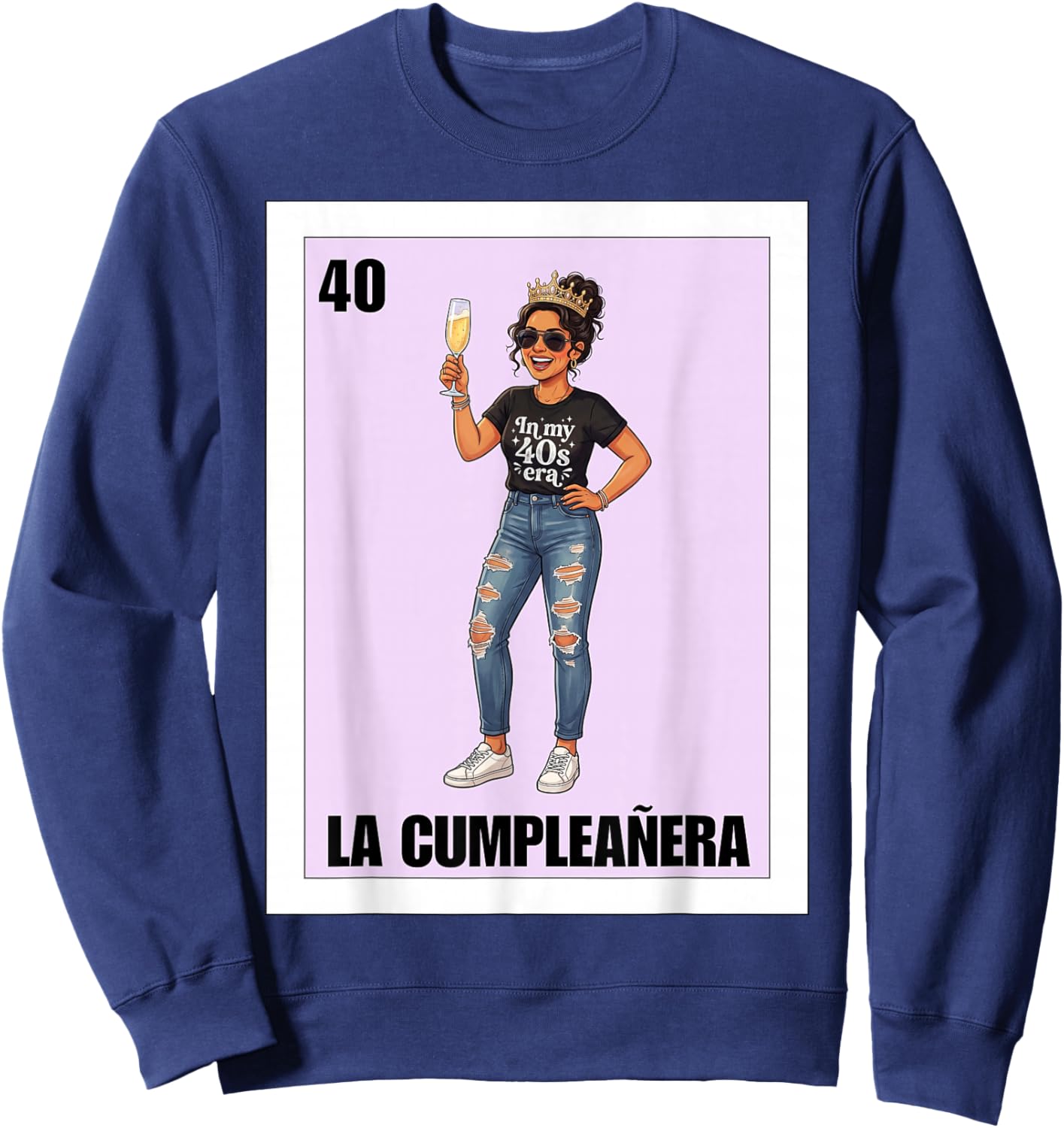 Funny Mexican 40th Birthday Girl Design - La Cumpleañera Sweatshirt - Sweatshirt | Navy