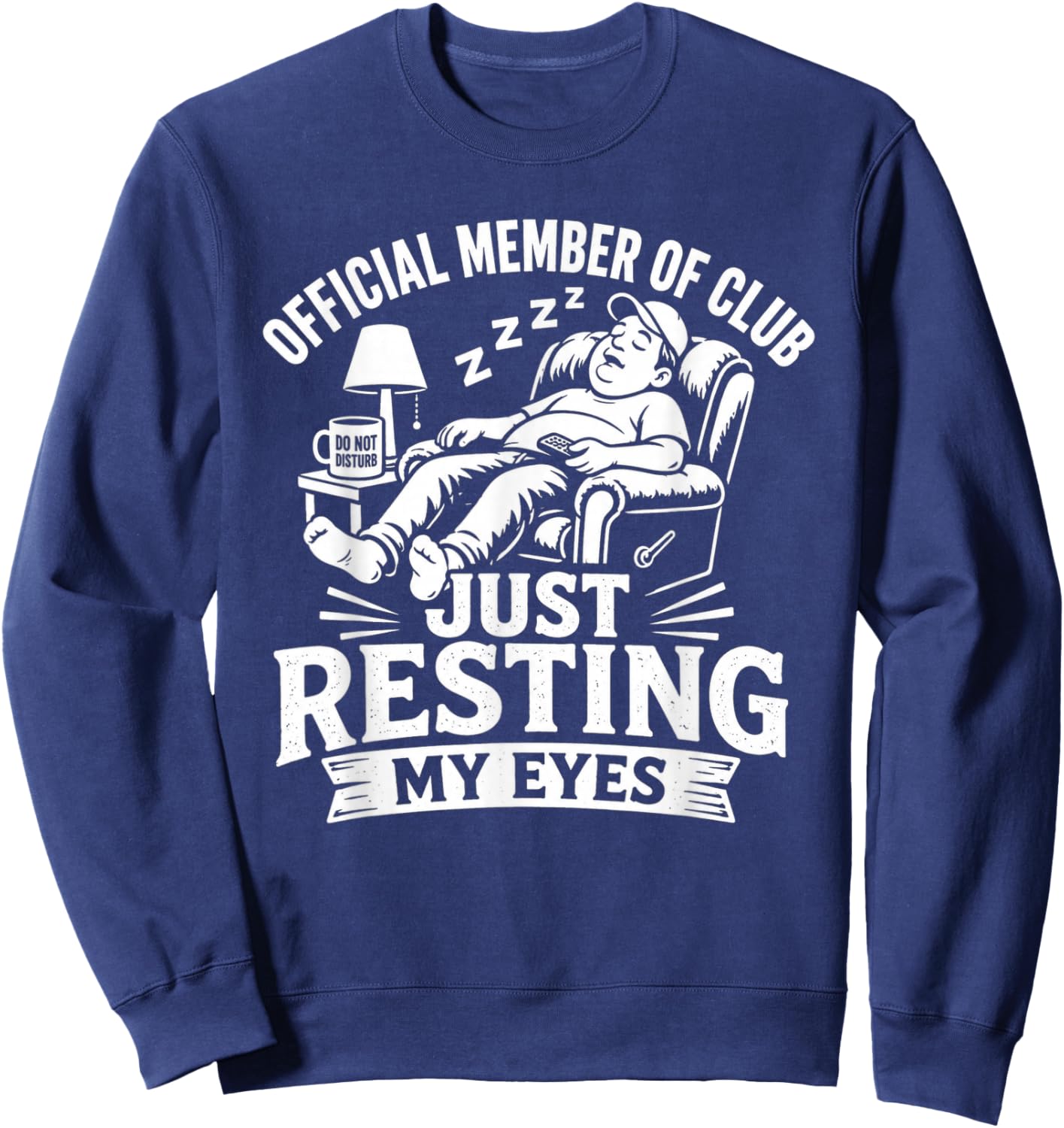 Official Member of Club Just Resting My Eyes Dad Sweatshirt - Sweatshirt | Navy