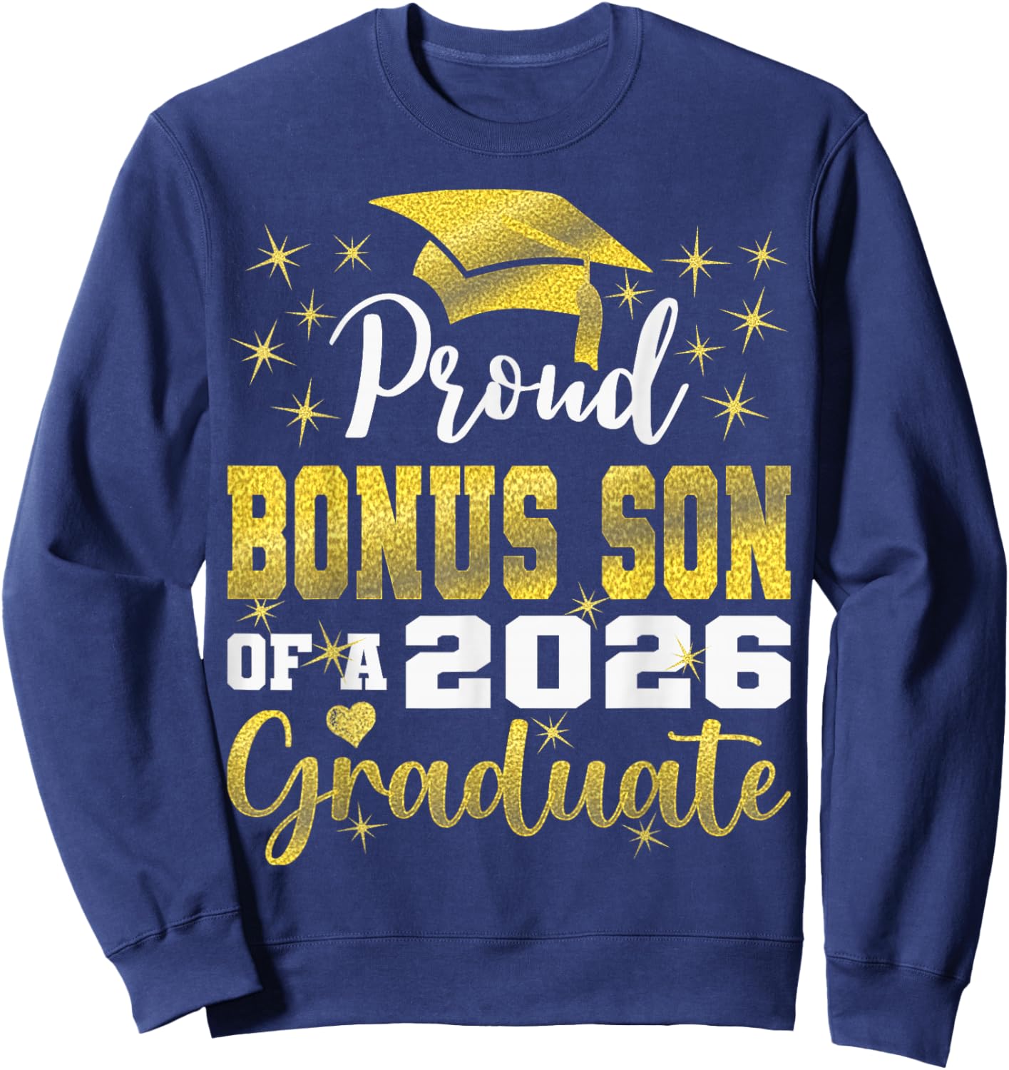 Super Proud Bonus Son of 2026 Graduate Graduation Family Sweatshirt - Sweatshirt | Navy
