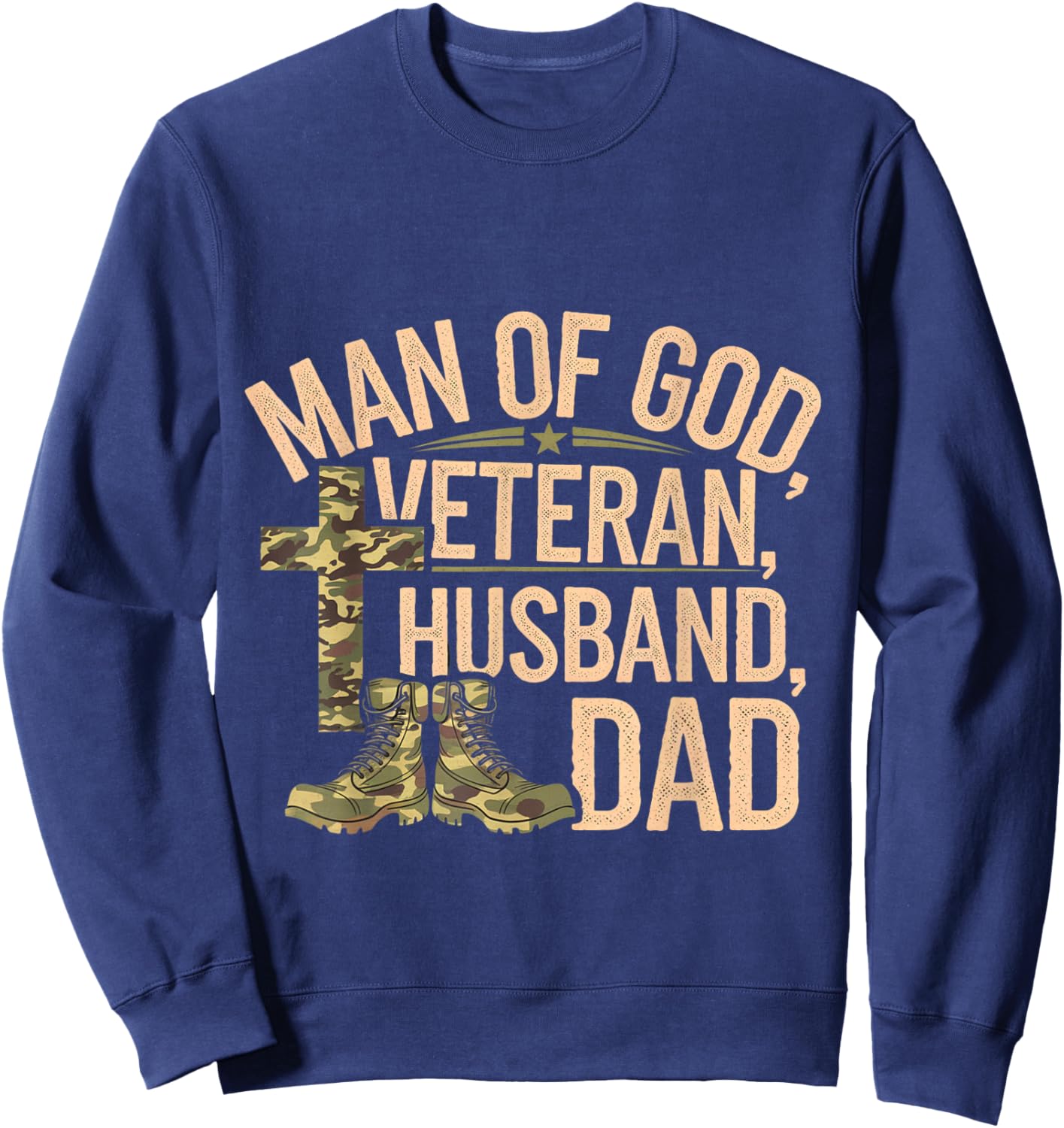 Man Of God Veteran Husband Dad Christian Jesus Camouflage Sweatshirt - Sweatshirt | Navy