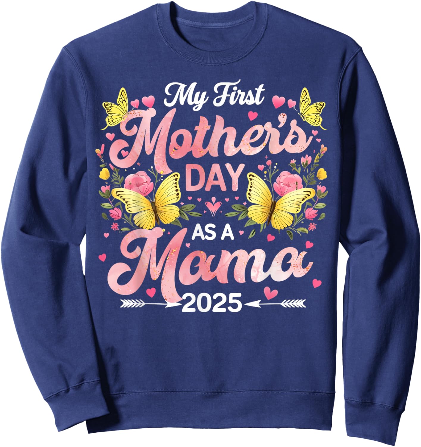 My First Mother's Day As A Mama 2025 Expecting New Baby Sweatshirt - Sweatshirt | Navy