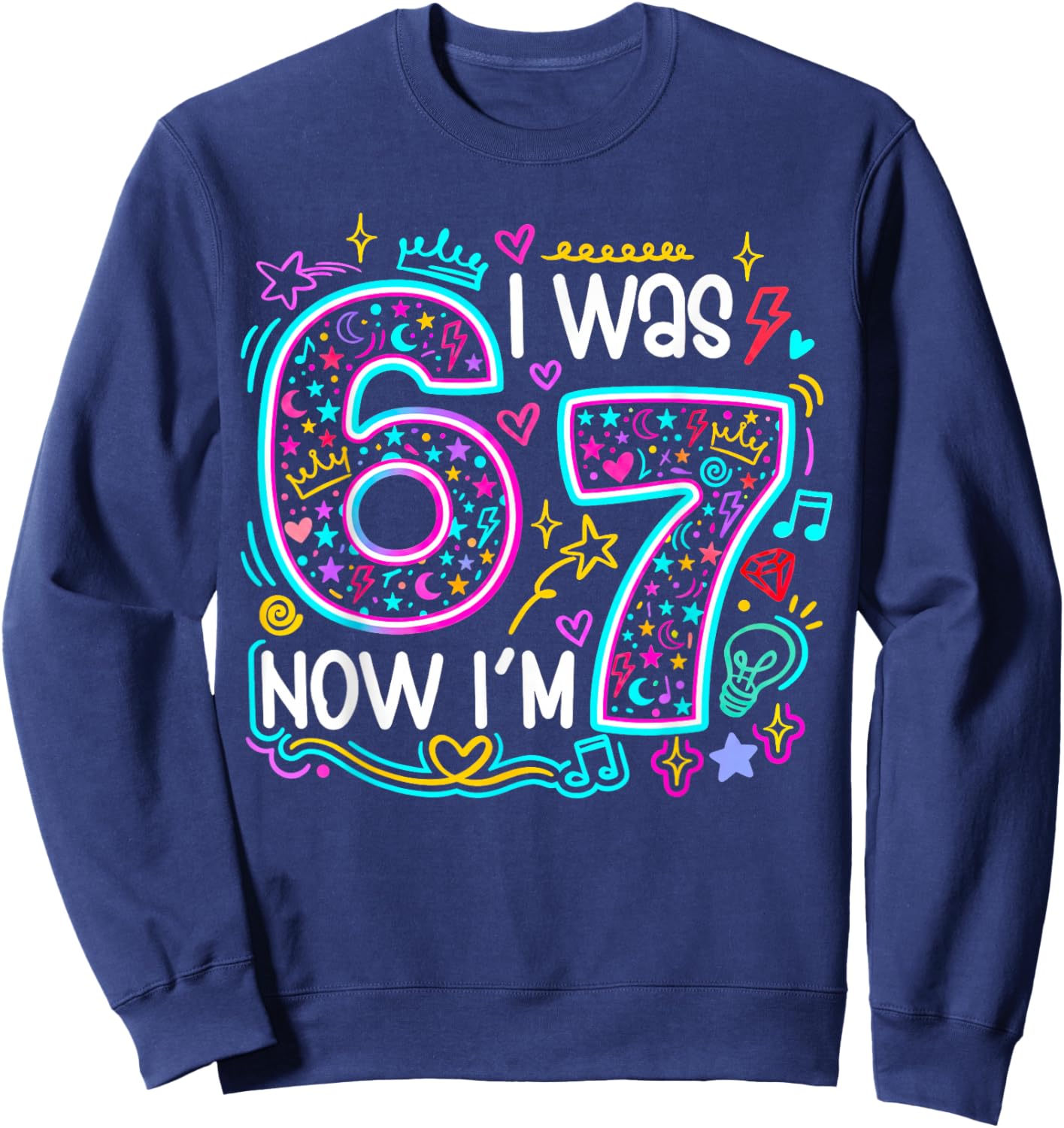 I was 6 Now I’m 7 – 67 Birthday Design for Kids Sweatshirt - Sweatshirt | Navy