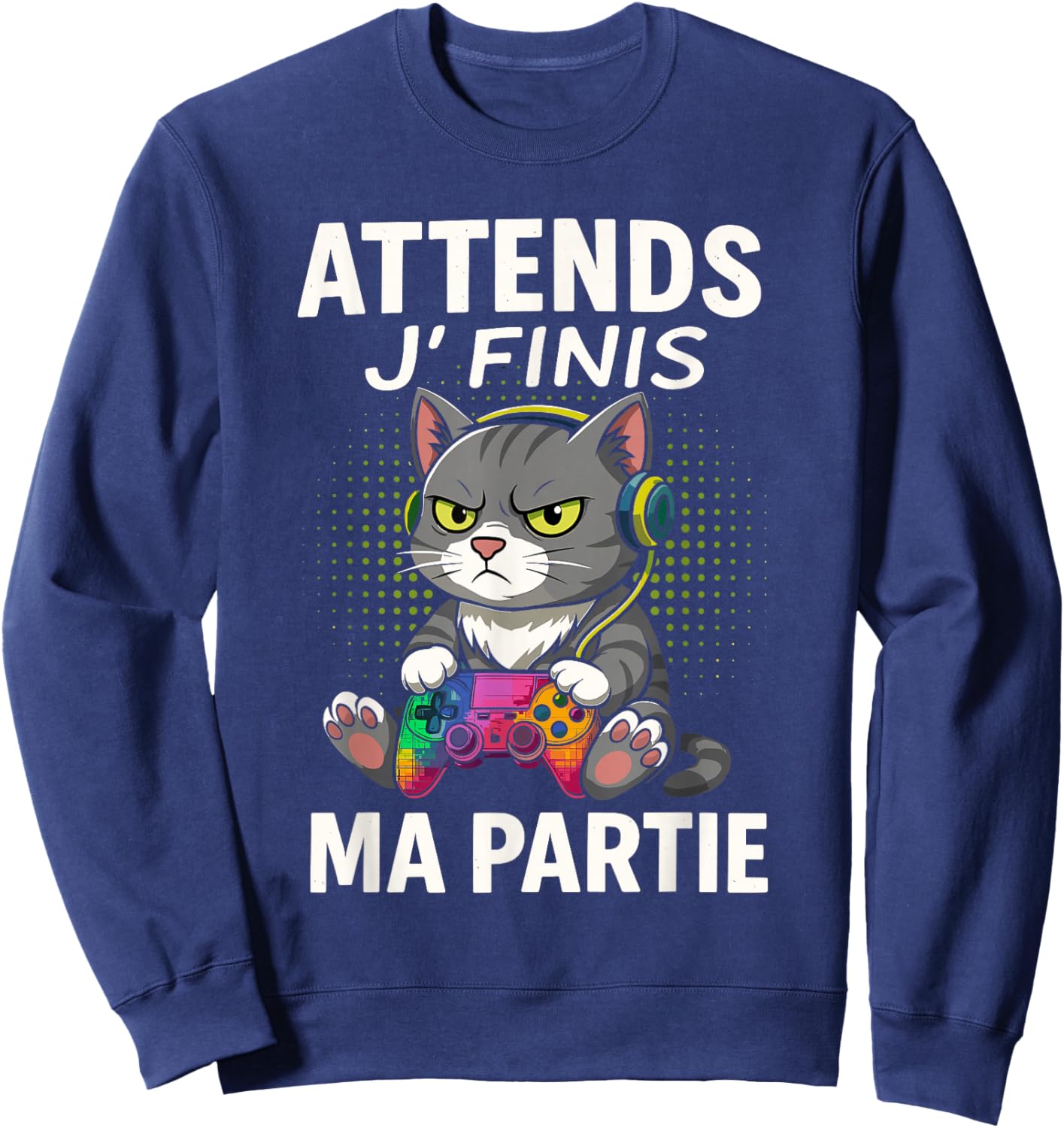 Wait I'm Finishing My Party Geek Video Games Chat Gamer Sweatshirt - Sweatshirt | Navy