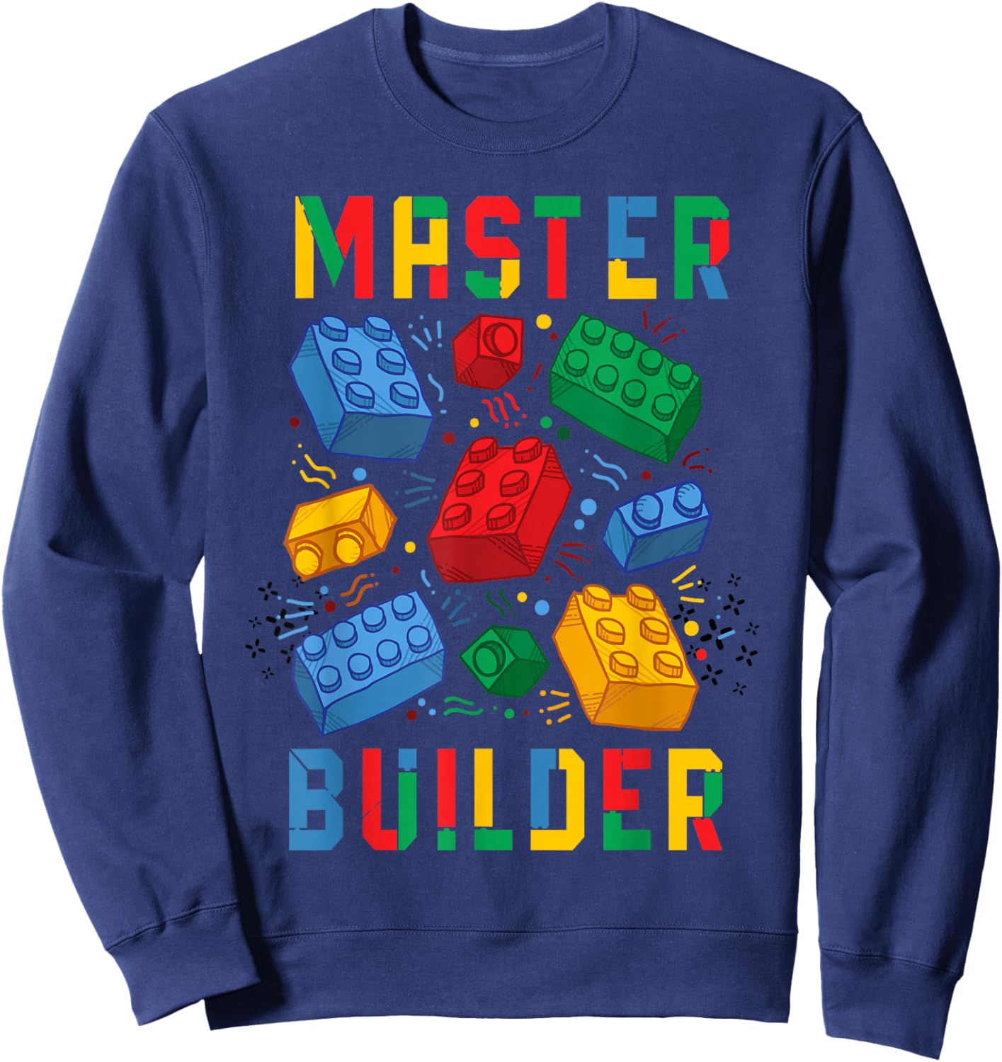 Brick Builder Funny Blocks Building Master Builder Sweatshirt - Sweatshirt | Navy