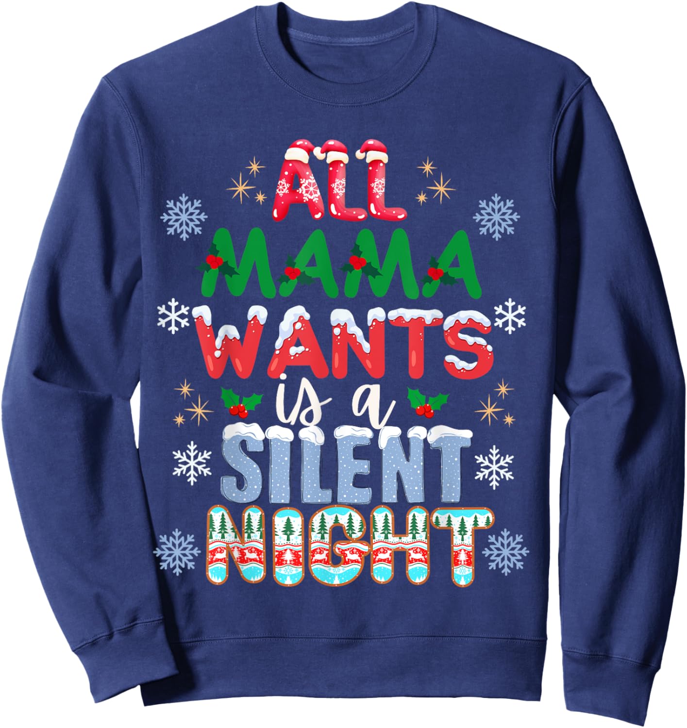 All Mama Wants Is A Silent Night Funny Mom Christmas Sweatshirt - Sweatshirt | Navy