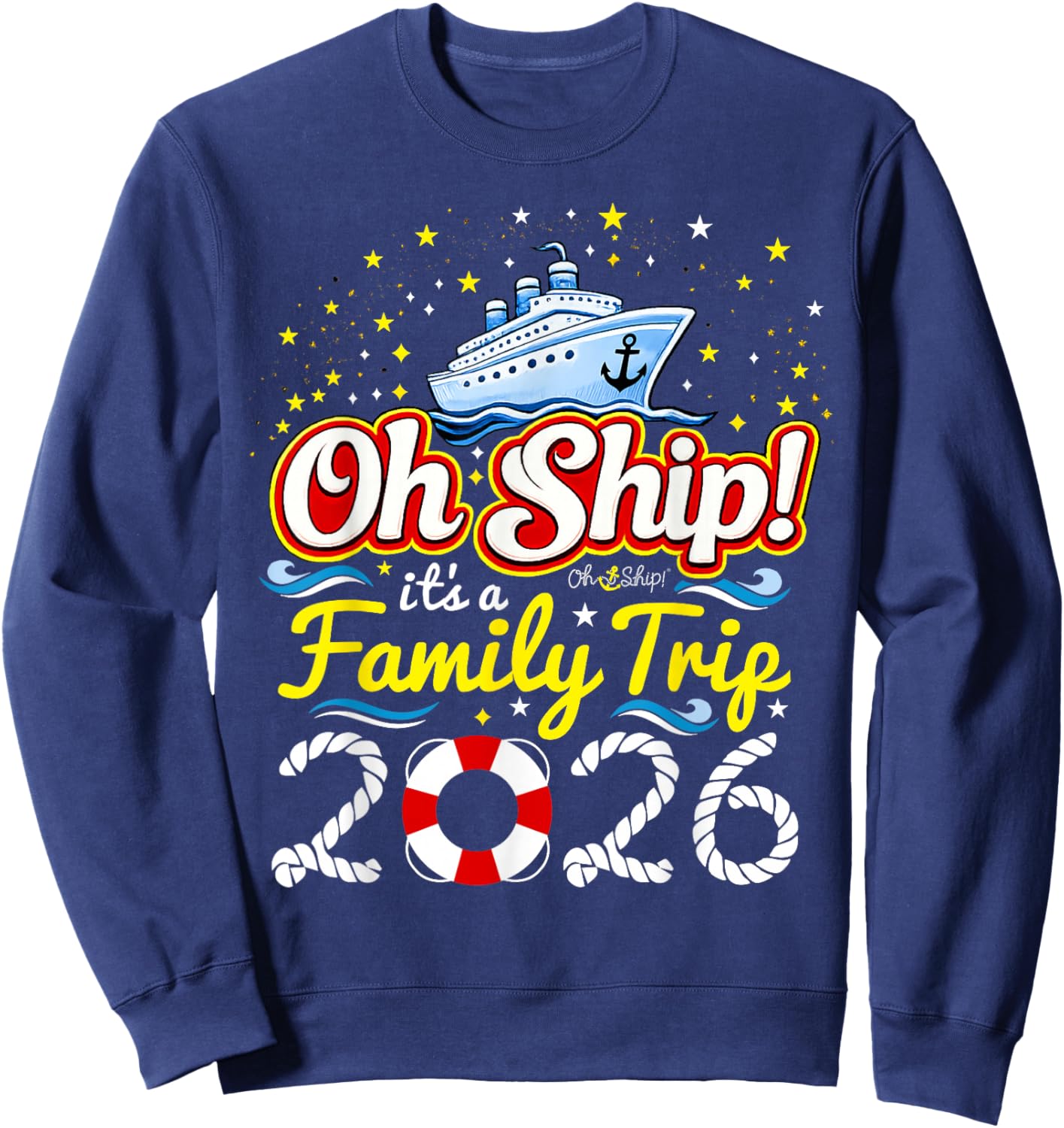 Oh Ship It's a Family Trip 2026 Matching Family 2026 Cruise Sweatshirt - Sweatshirt | Navy