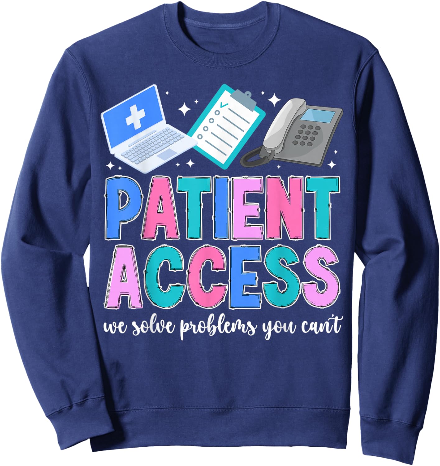 Patient Access Best Patient Access Specialist Sweatshirt - Sweatshirt | Navy
