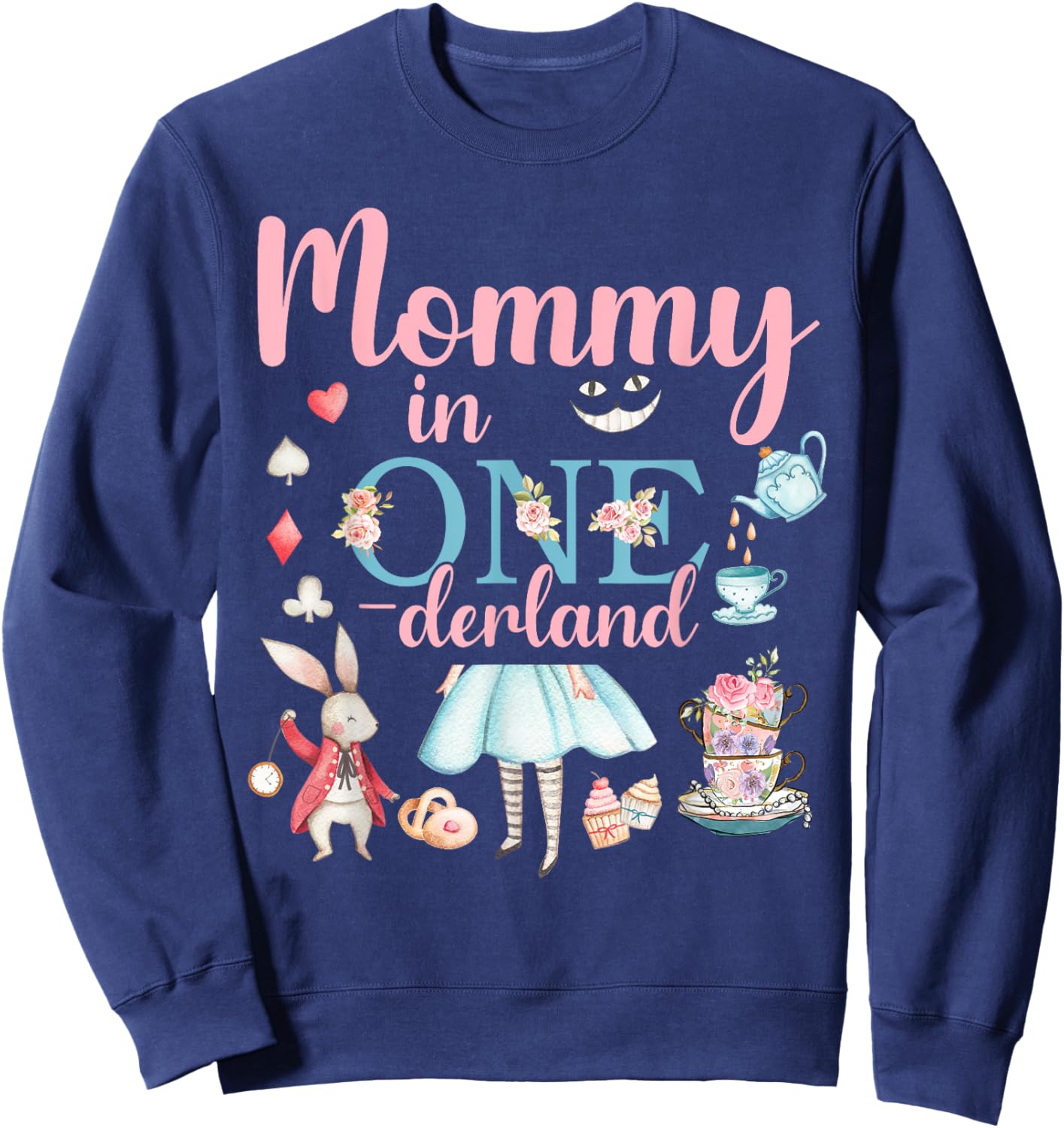 Mommy Of The Birthday Girl - Mommy In Onderland Birthday Sweatshirt - Sweatshirt | Navy