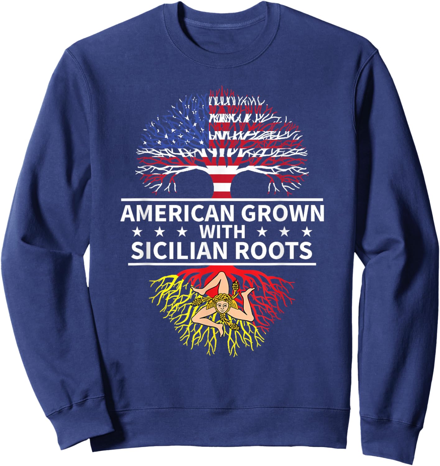 American Grown With Sicilian Roots Sicily Sweatshirt - Sweatshirt | Navy