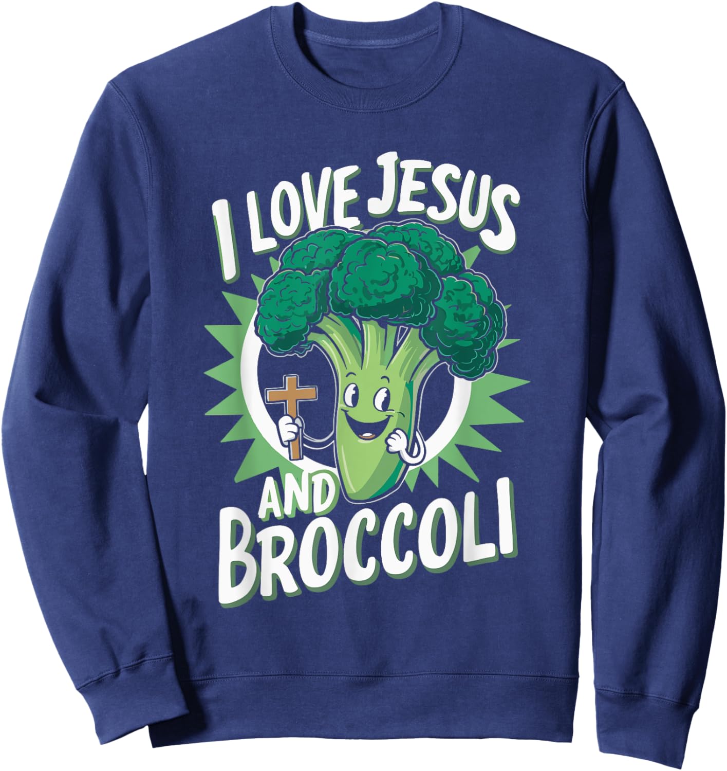I Love Jesus And Broccoli Sweatshirt - Sweatshirt | Navy