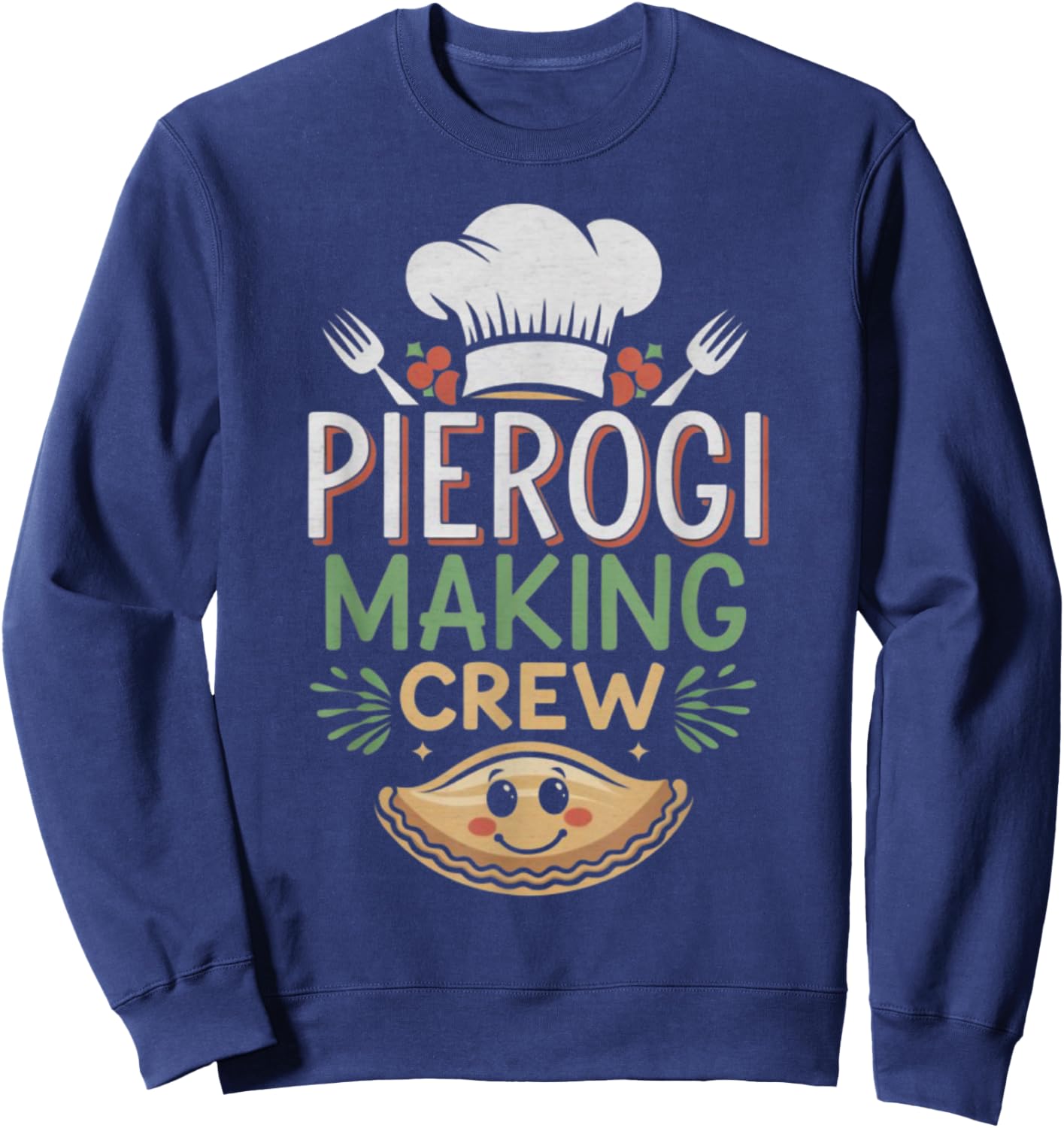 Pierogi Making Crew Christmas Shirt – Funny Polish Xmas Sweatshirt - Sweatshirt | Navy