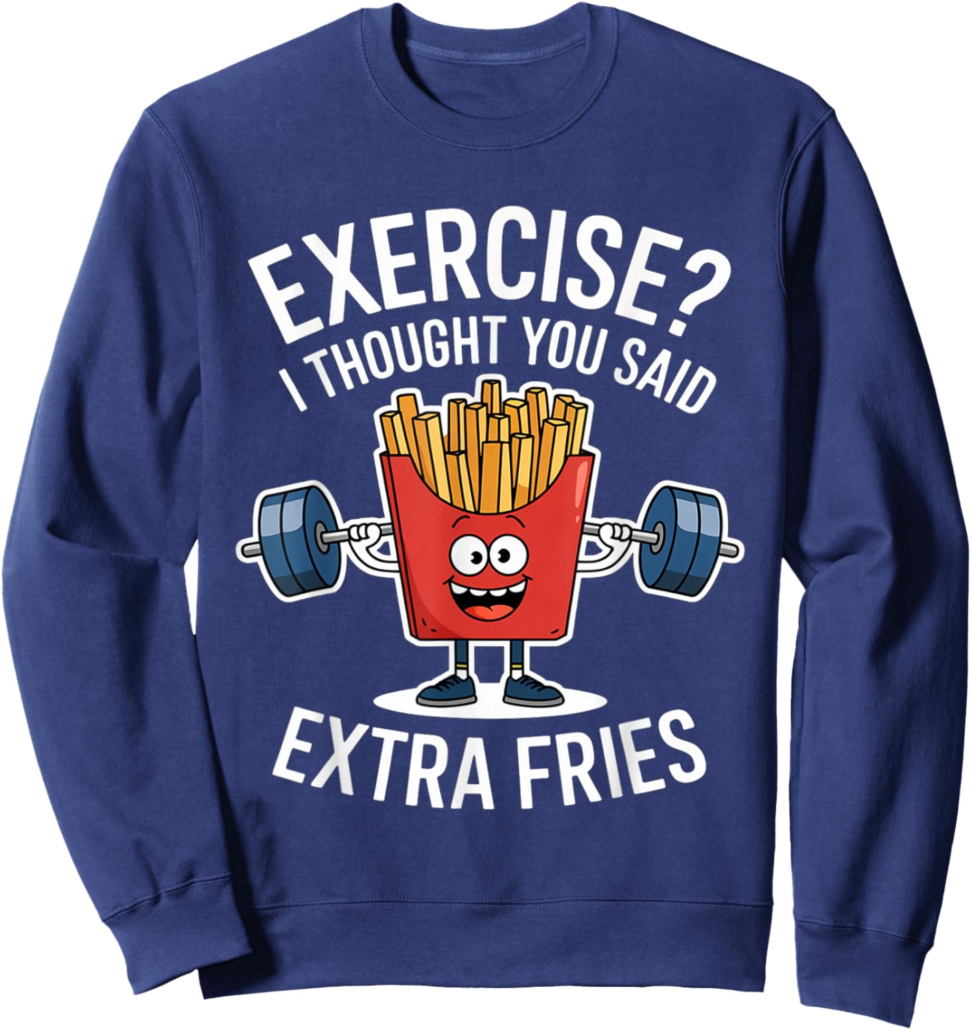 Exercise I Thought You Said Extra Fries Funny Fries Kids Men Sweatshirt - Sweatshirt | Navy