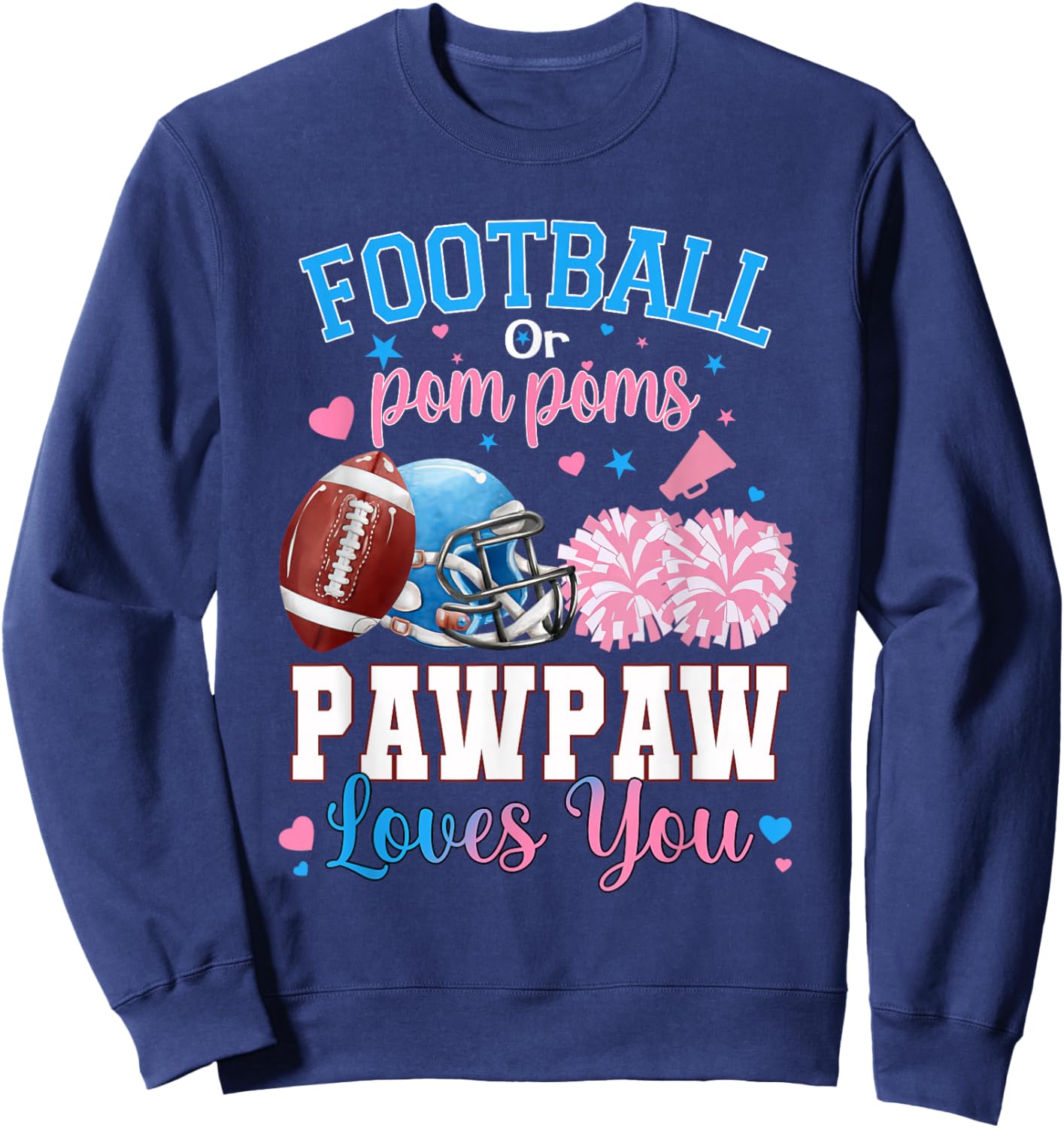 Football or Pom Poms Pawpaw Loves You Baby Gender Reveal Sweatshirt - Sweatshirt | Navy