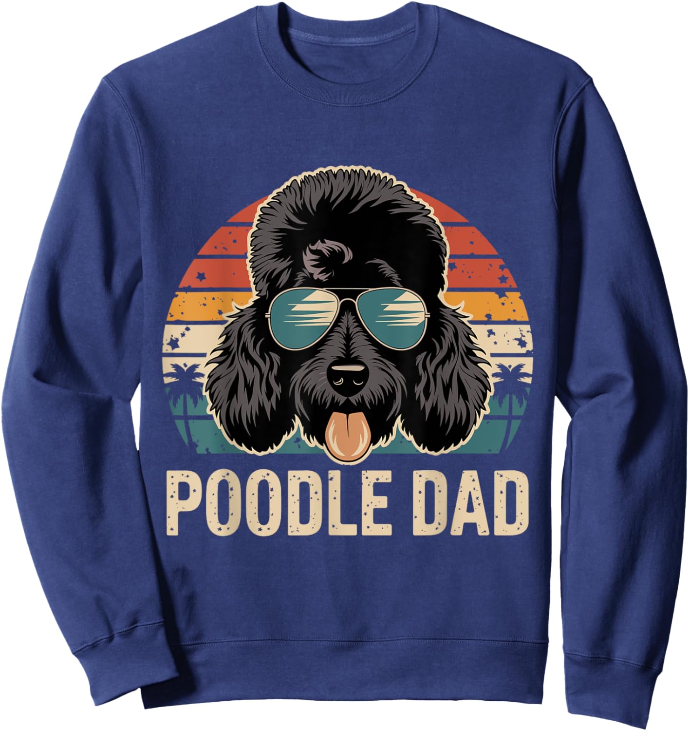 Funny Vintage Poodle Dad Poodle Lover Sweatshirt - Sweatshirt | Navy