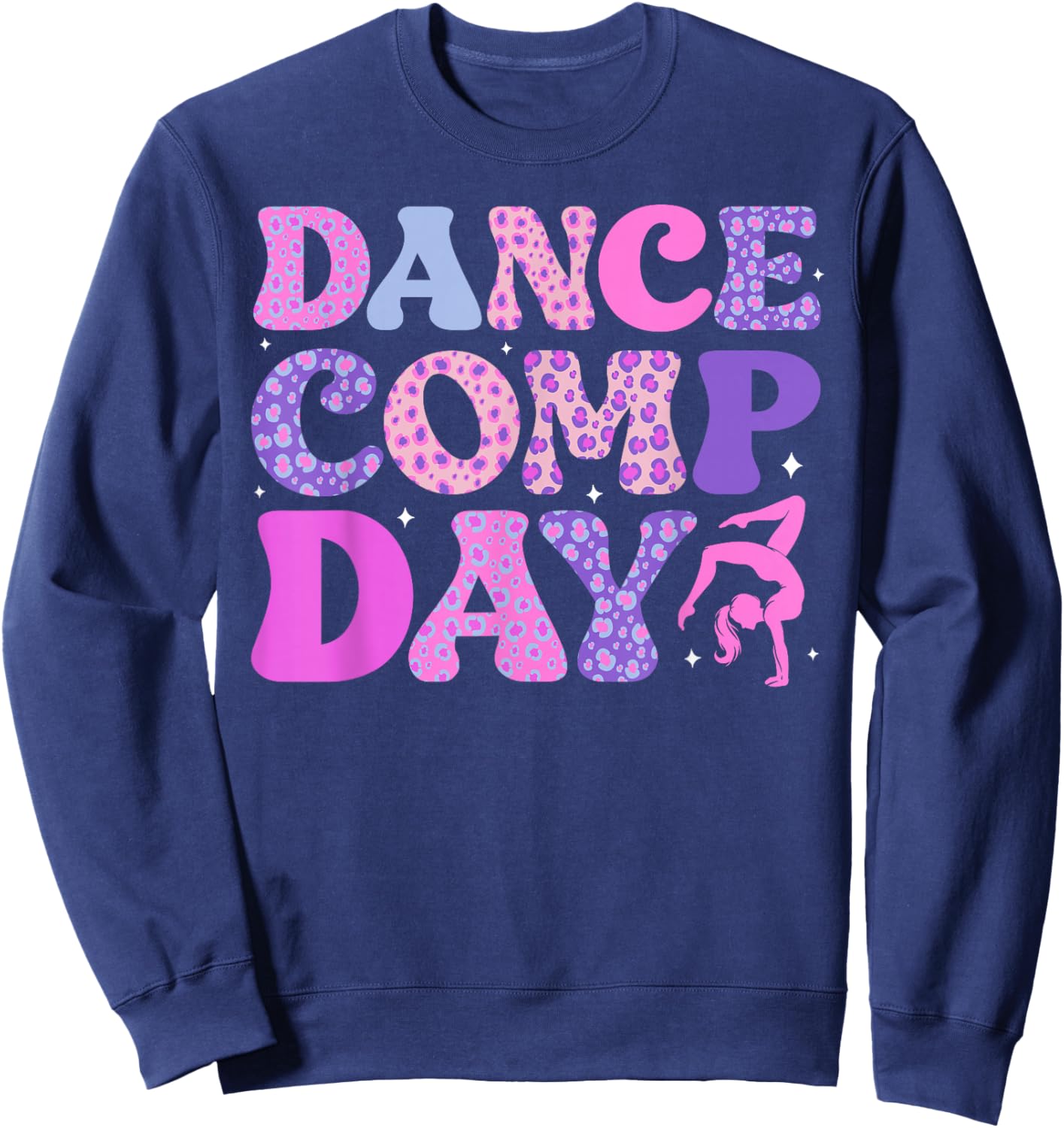 Groovy Dance Comp Day Dancing Competition Day Sweatshirt - Sweatshirt | Navy